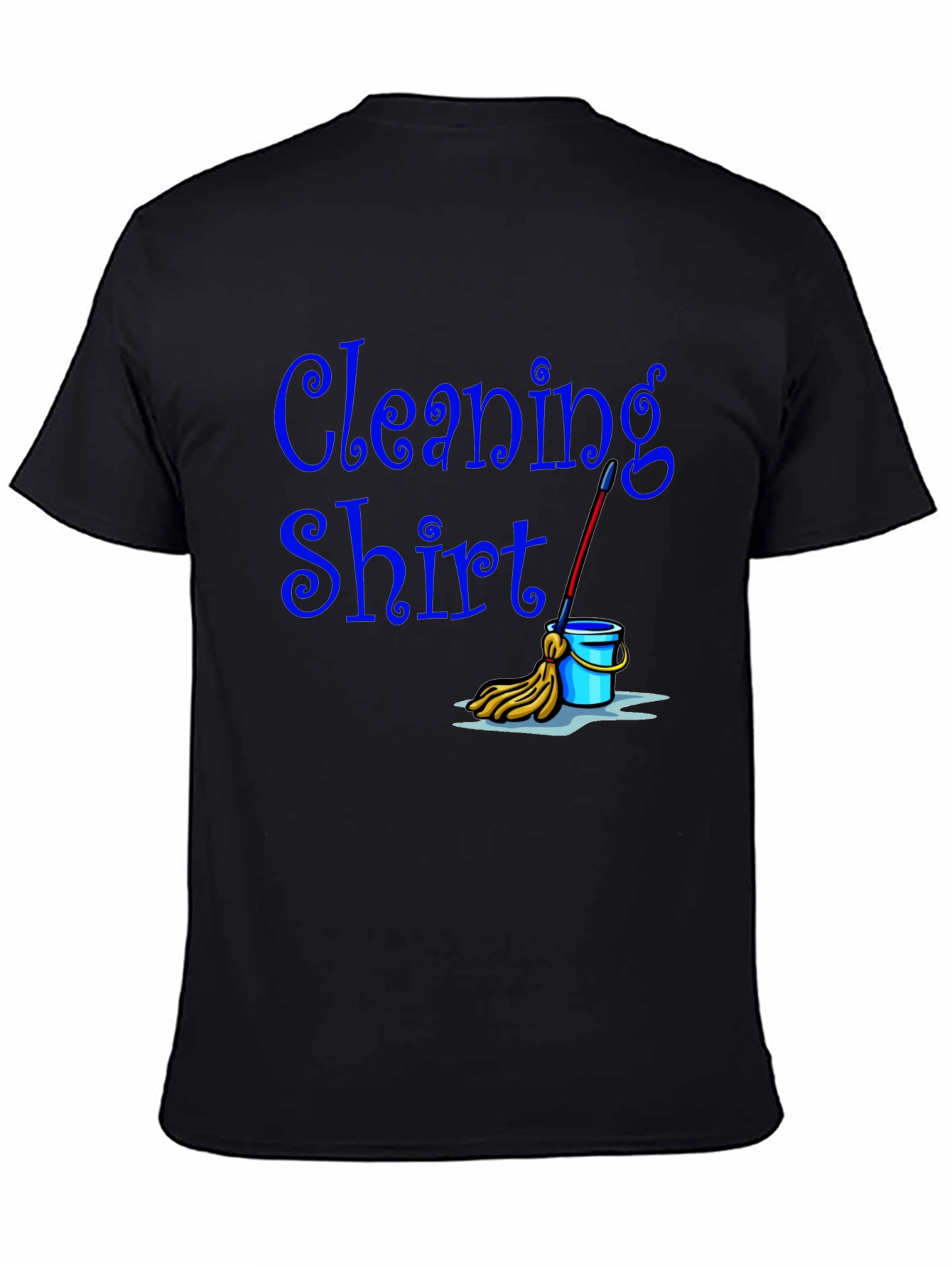 Cleaning Shirt - Funny Janitor T-Shirt