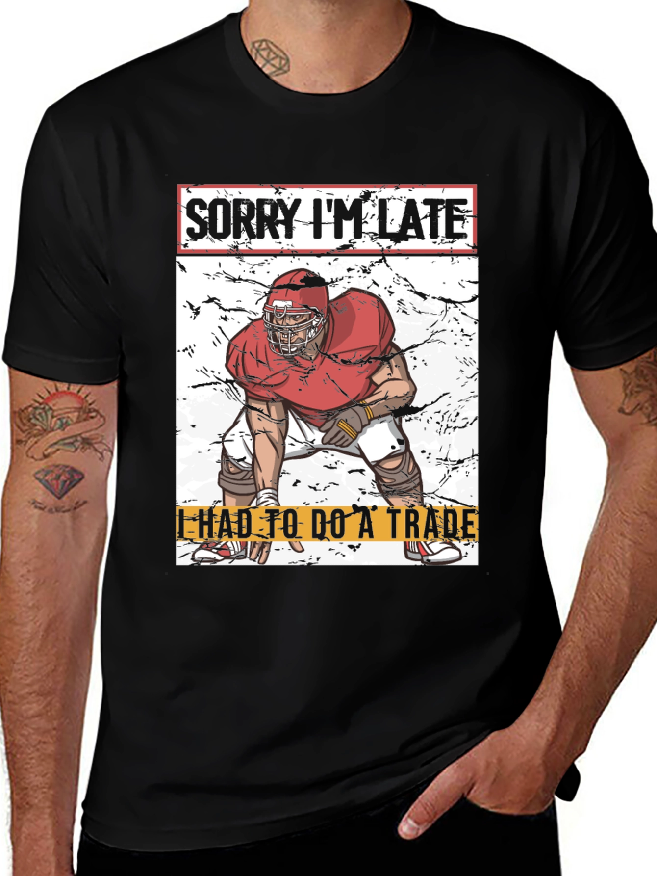 Sorry Im Late Football Trade T-Shirt