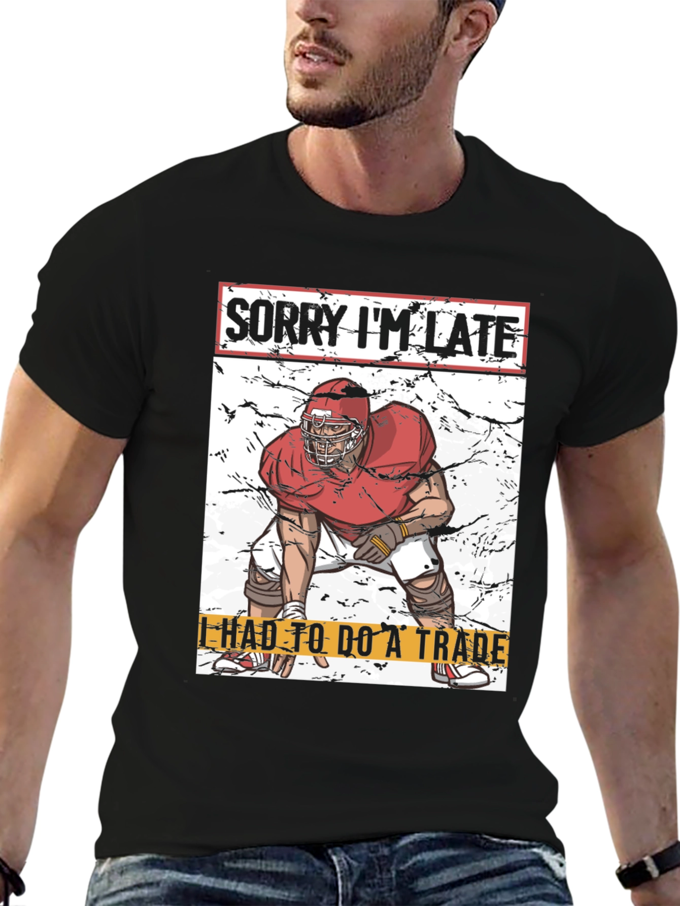 Sorry Im Late Football Trade T-Shirt