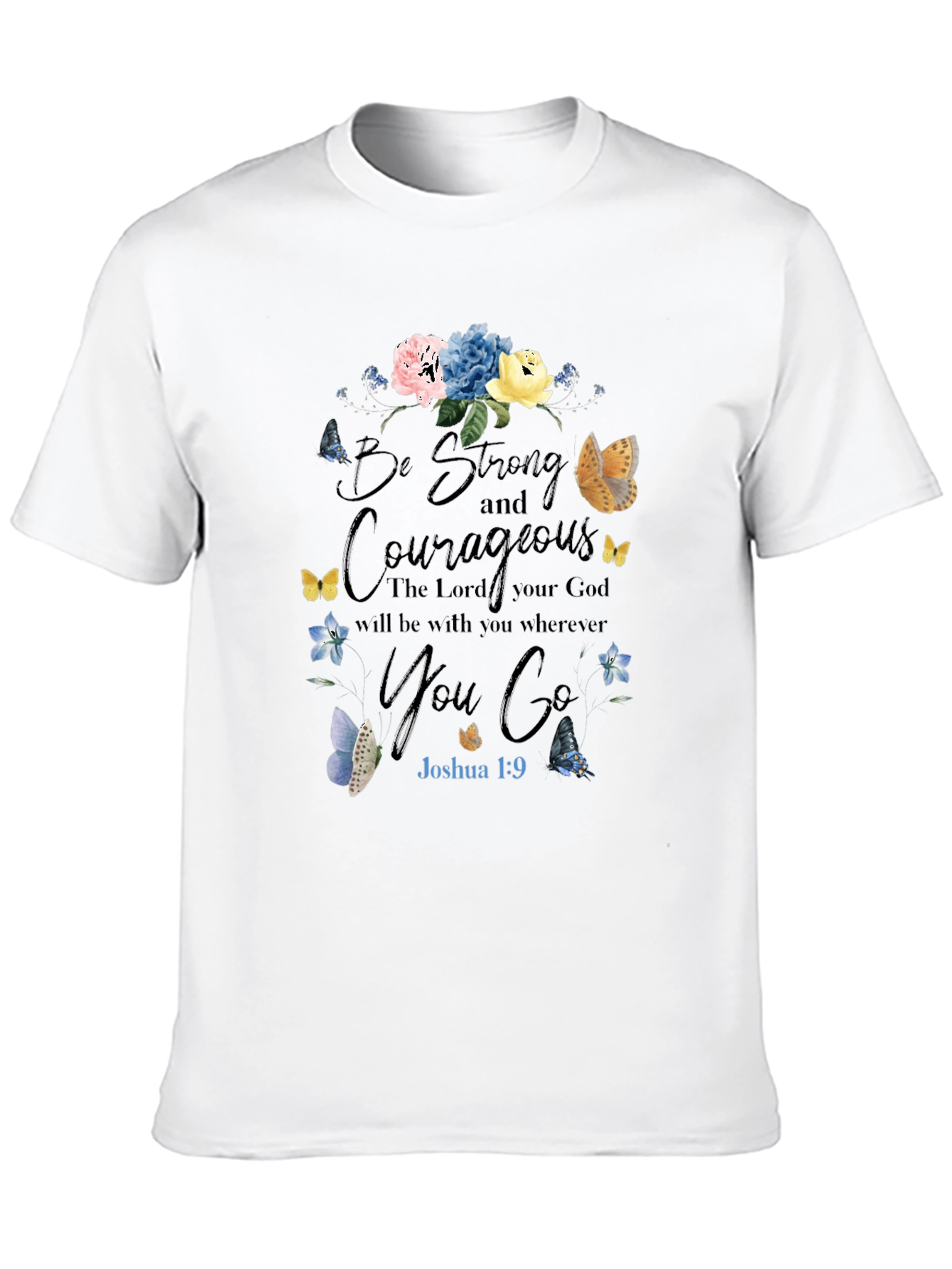 Be Strong & Courageous Christian T-Shirt
