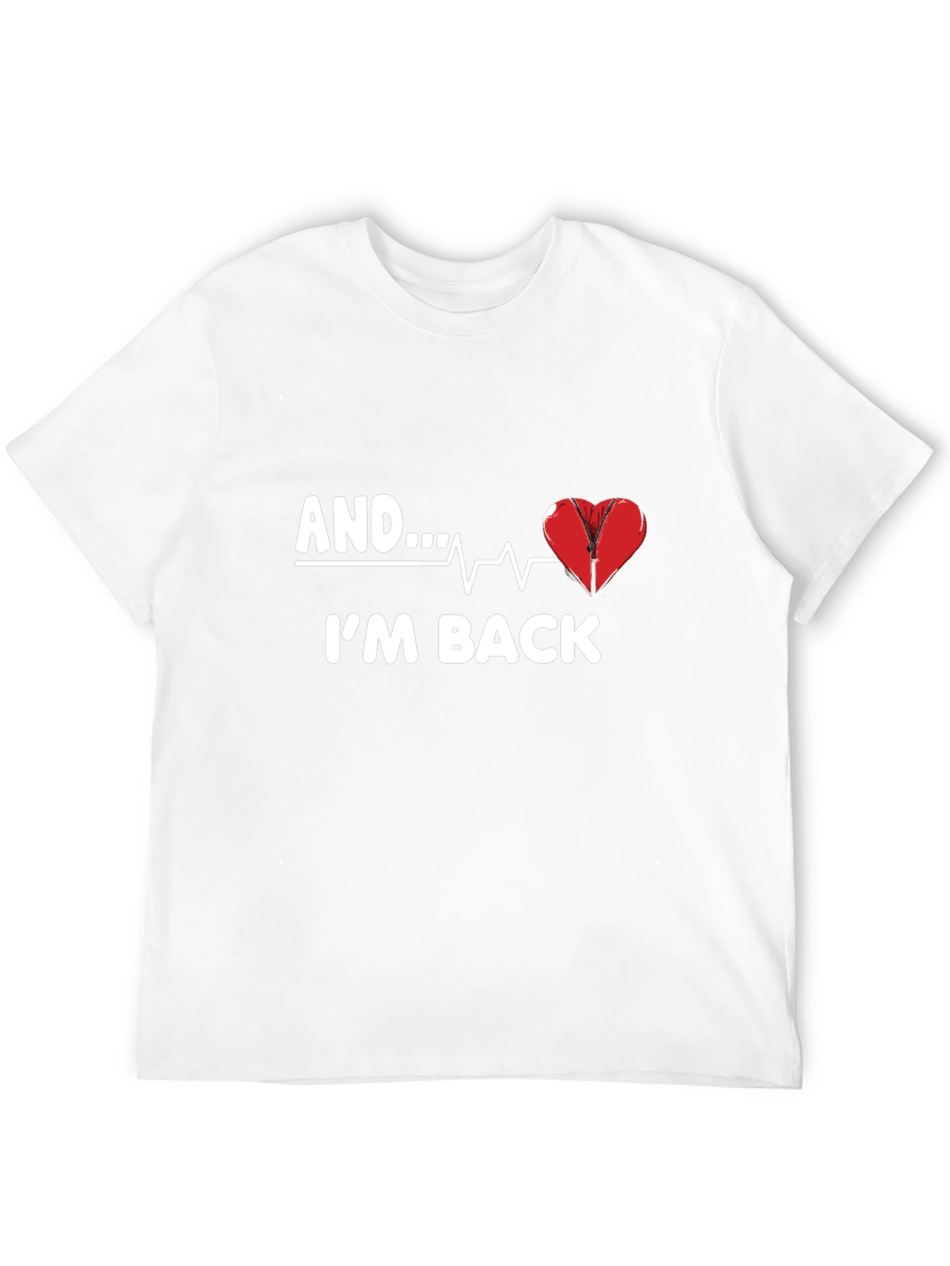 AND...IM BACK Graphic T-Shirt