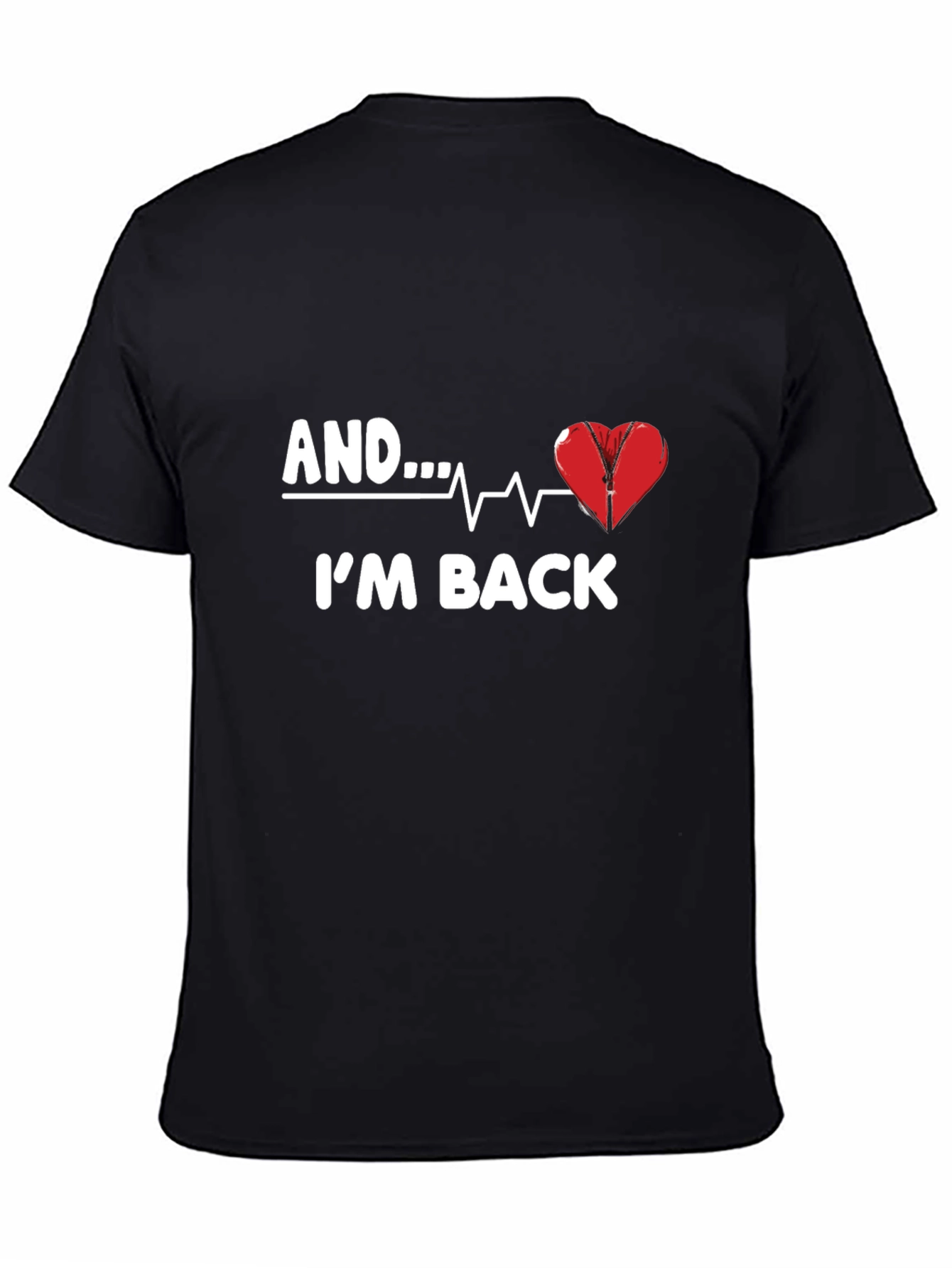 AND...IM BACK Graphic T-Shirt