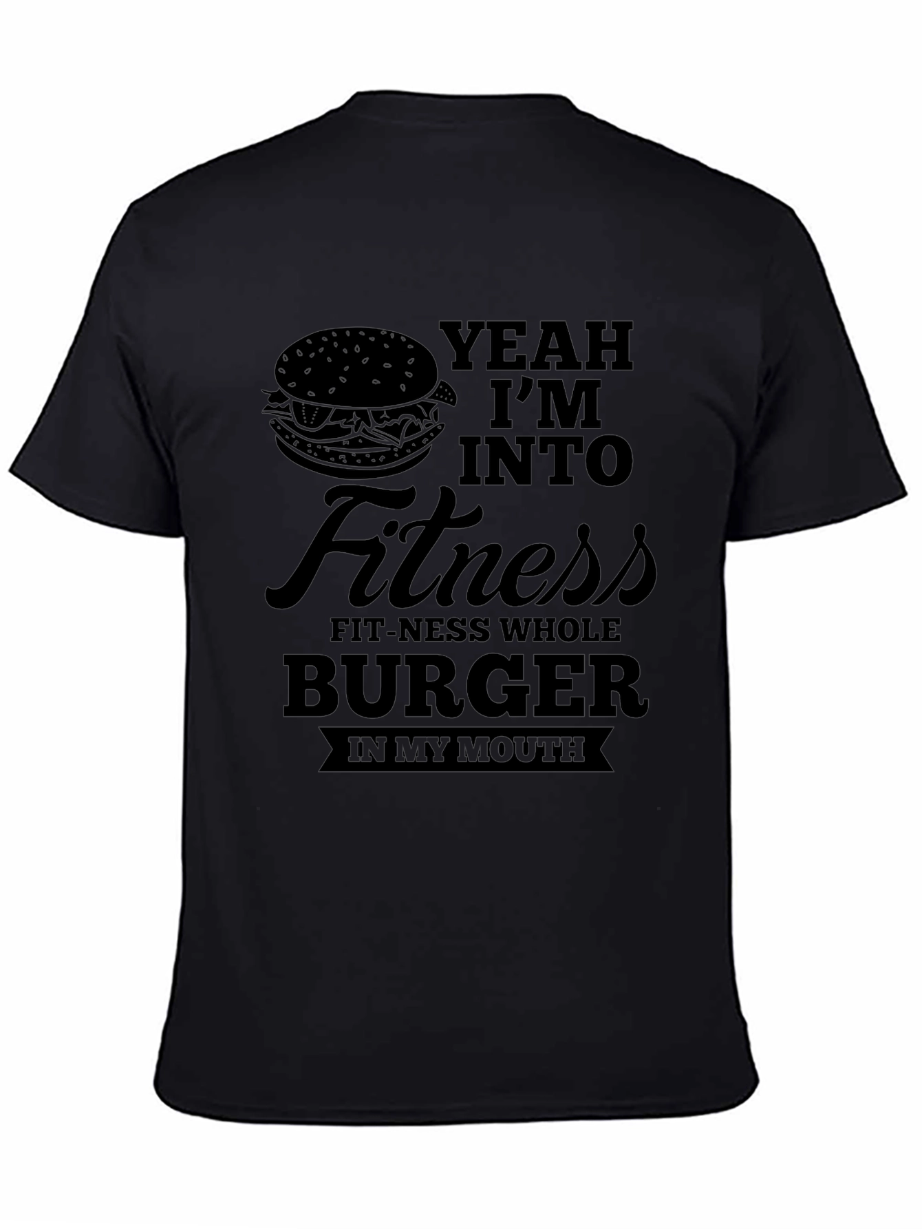 Yeah Im Into Fitness Burger T-Shirt