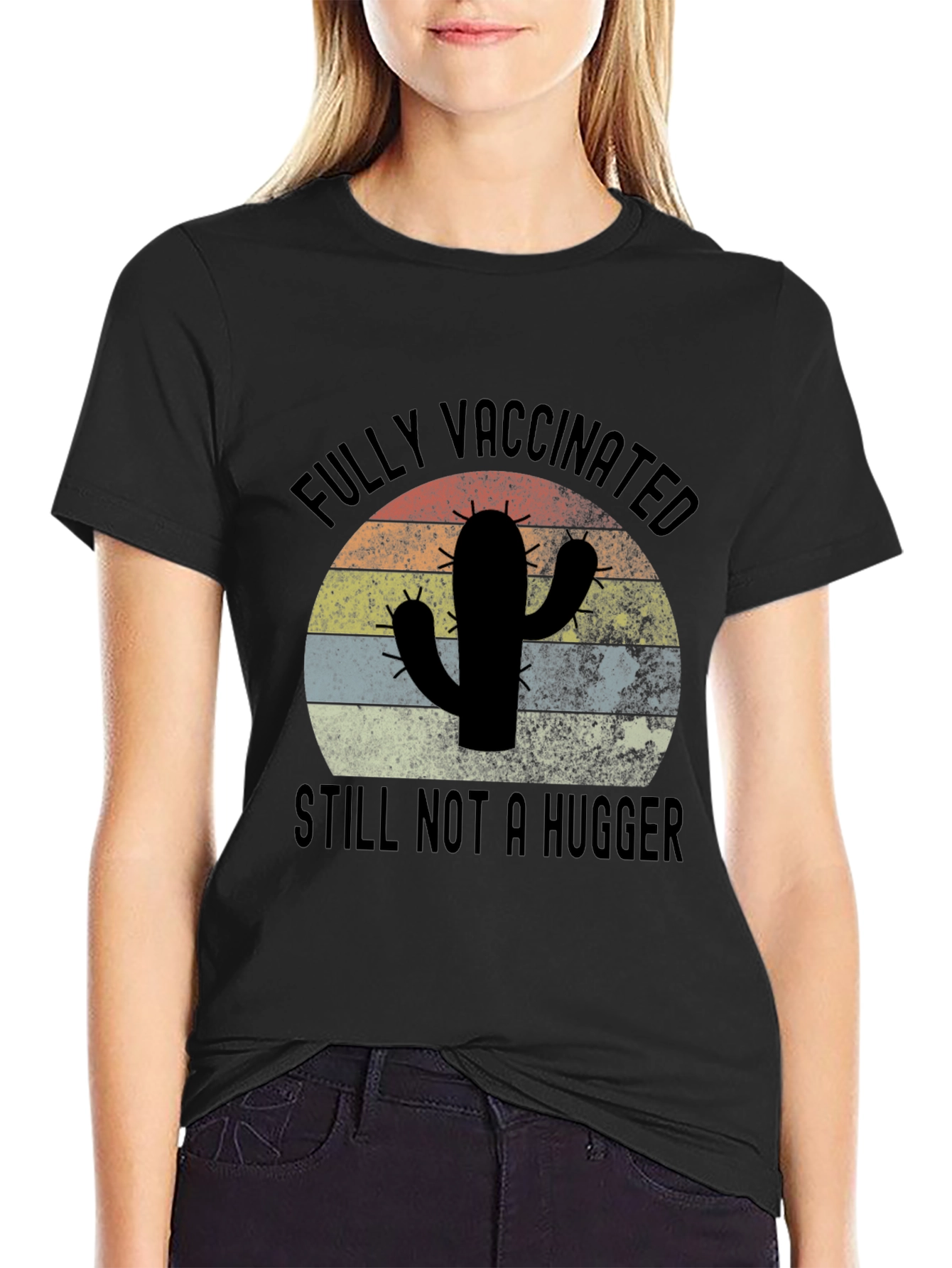 Fully Vaccinated Still Not a Hugger T-Shirt
