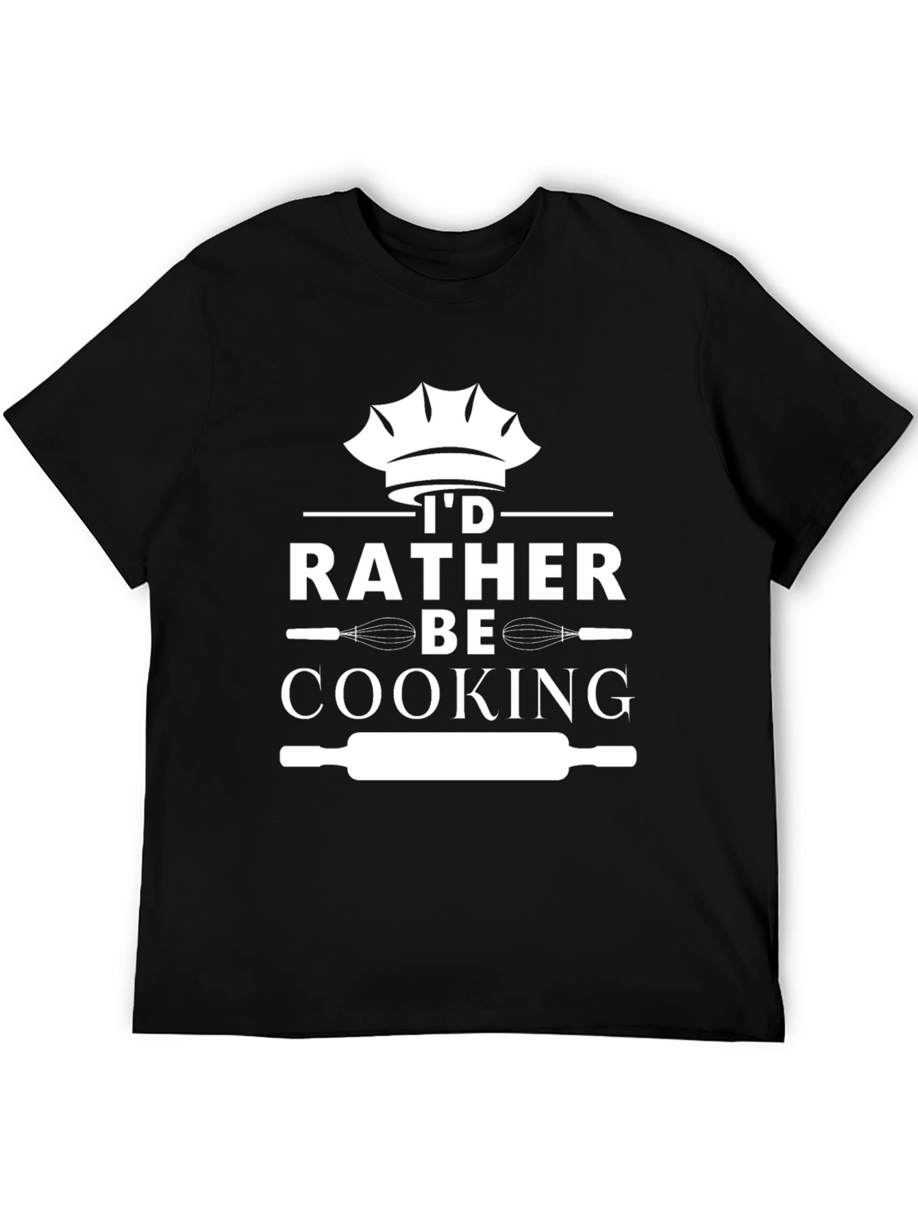 Id Rather Be Cooking T-Shirt - Chefs Gift