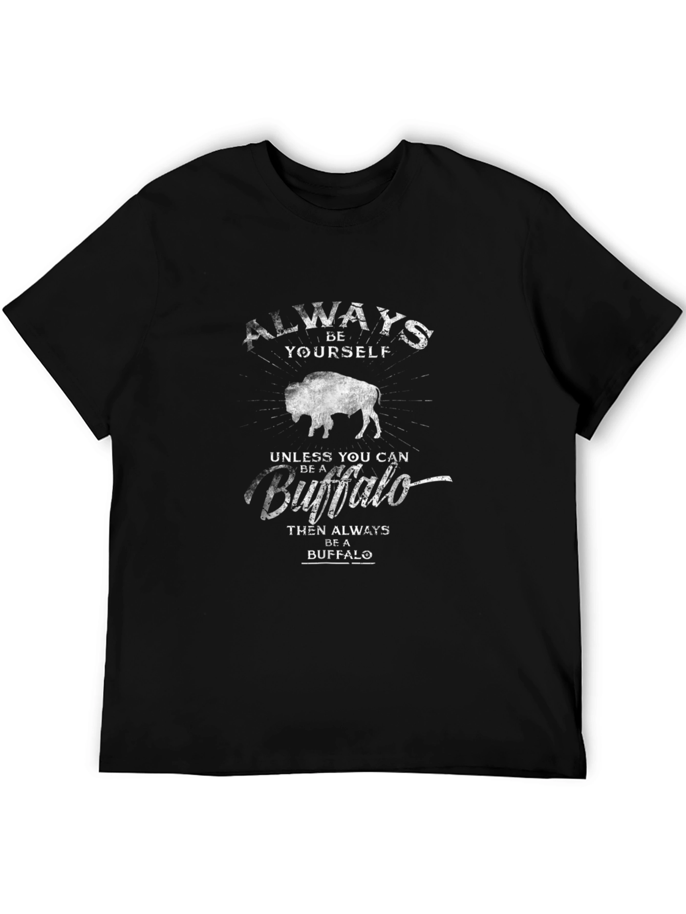 Always Be Yourself Buffalo T-Shirt