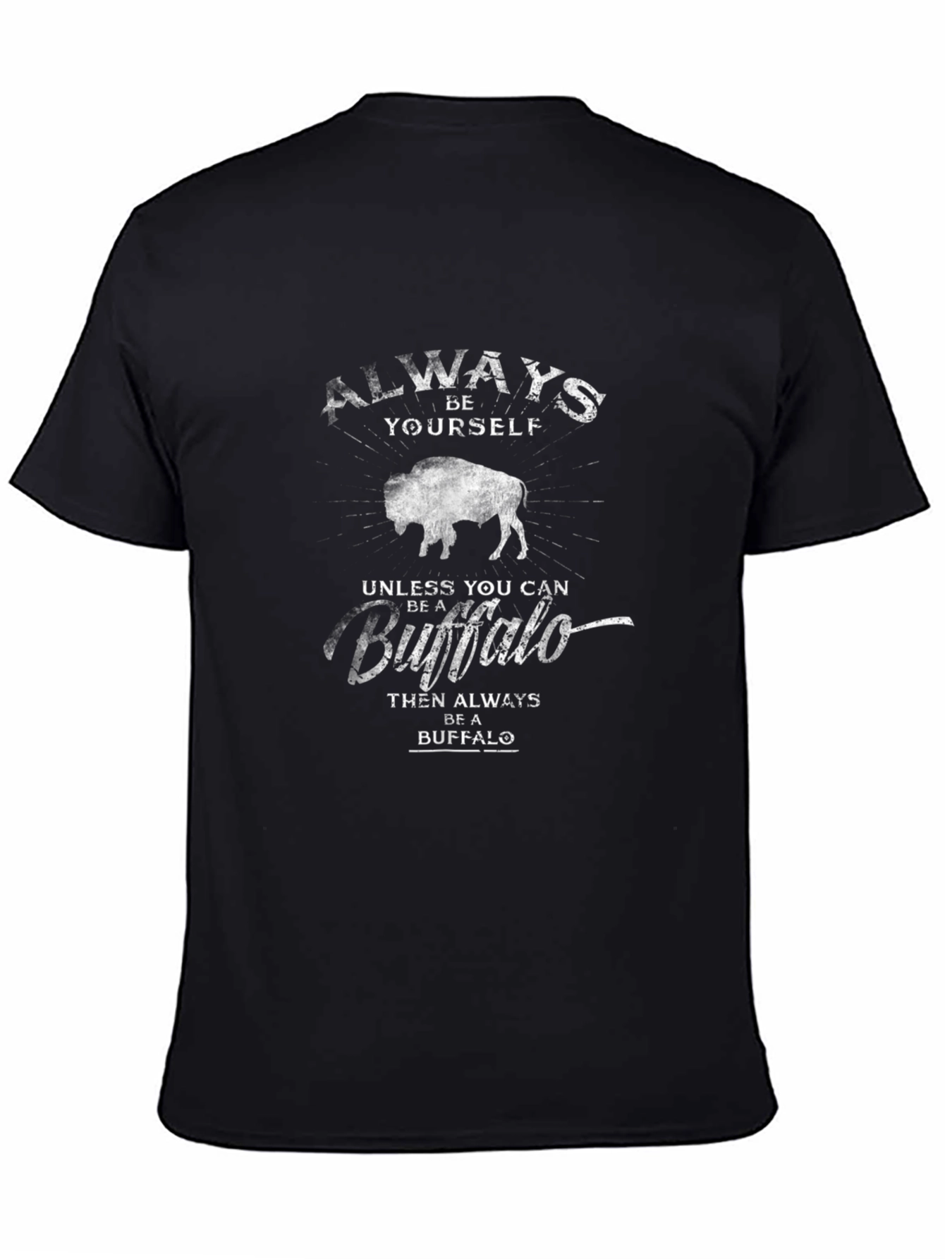 Always Be Yourself Buffalo T-Shirt