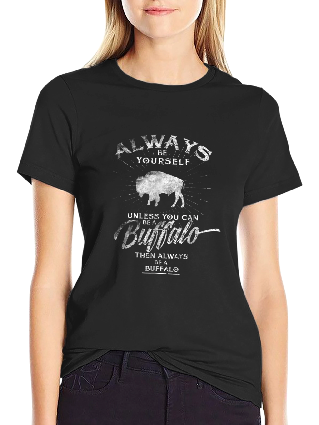 Always Be Yourself Buffalo T-Shirt