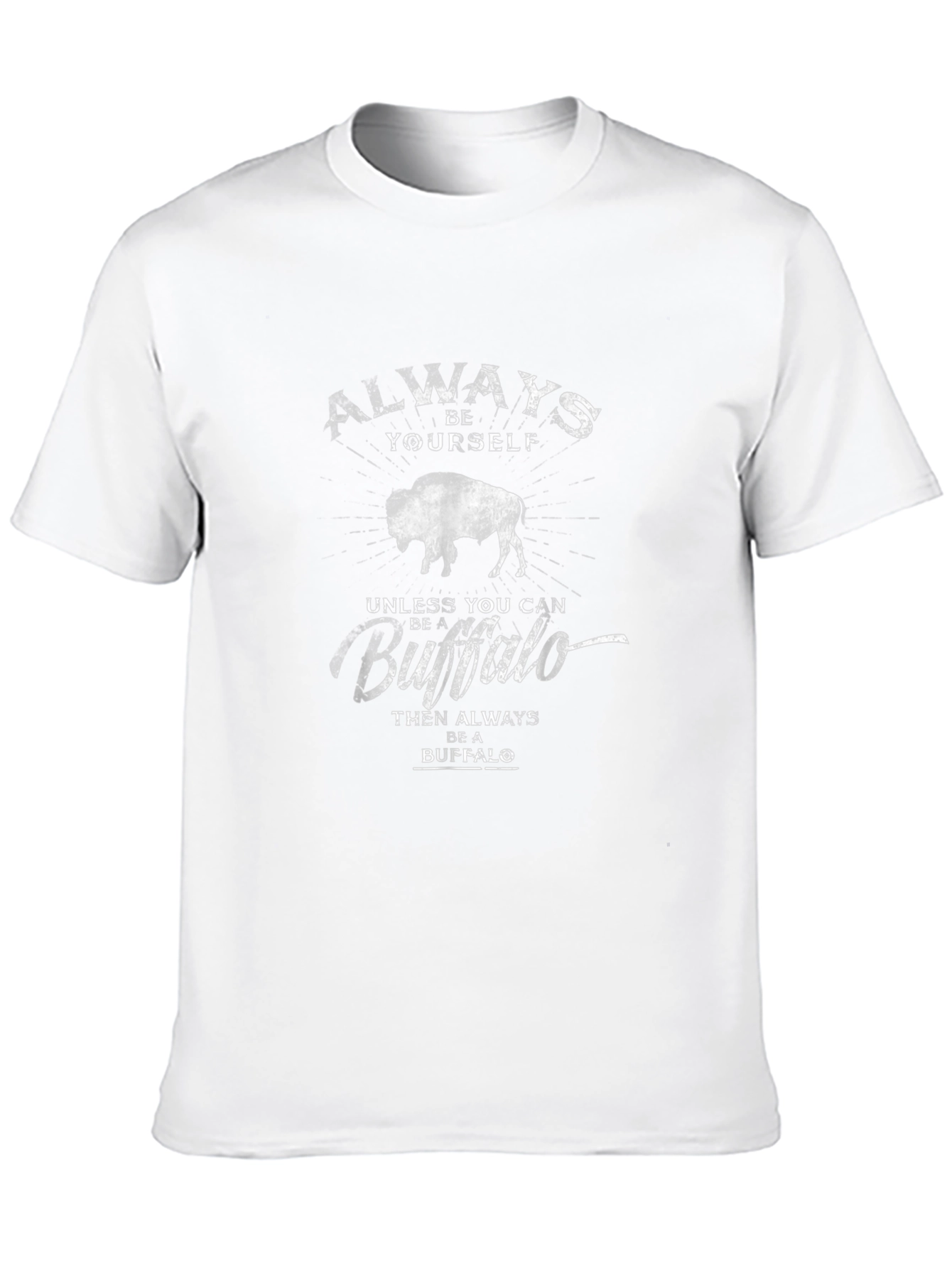 Always Be Yourself Buffalo T-Shirt