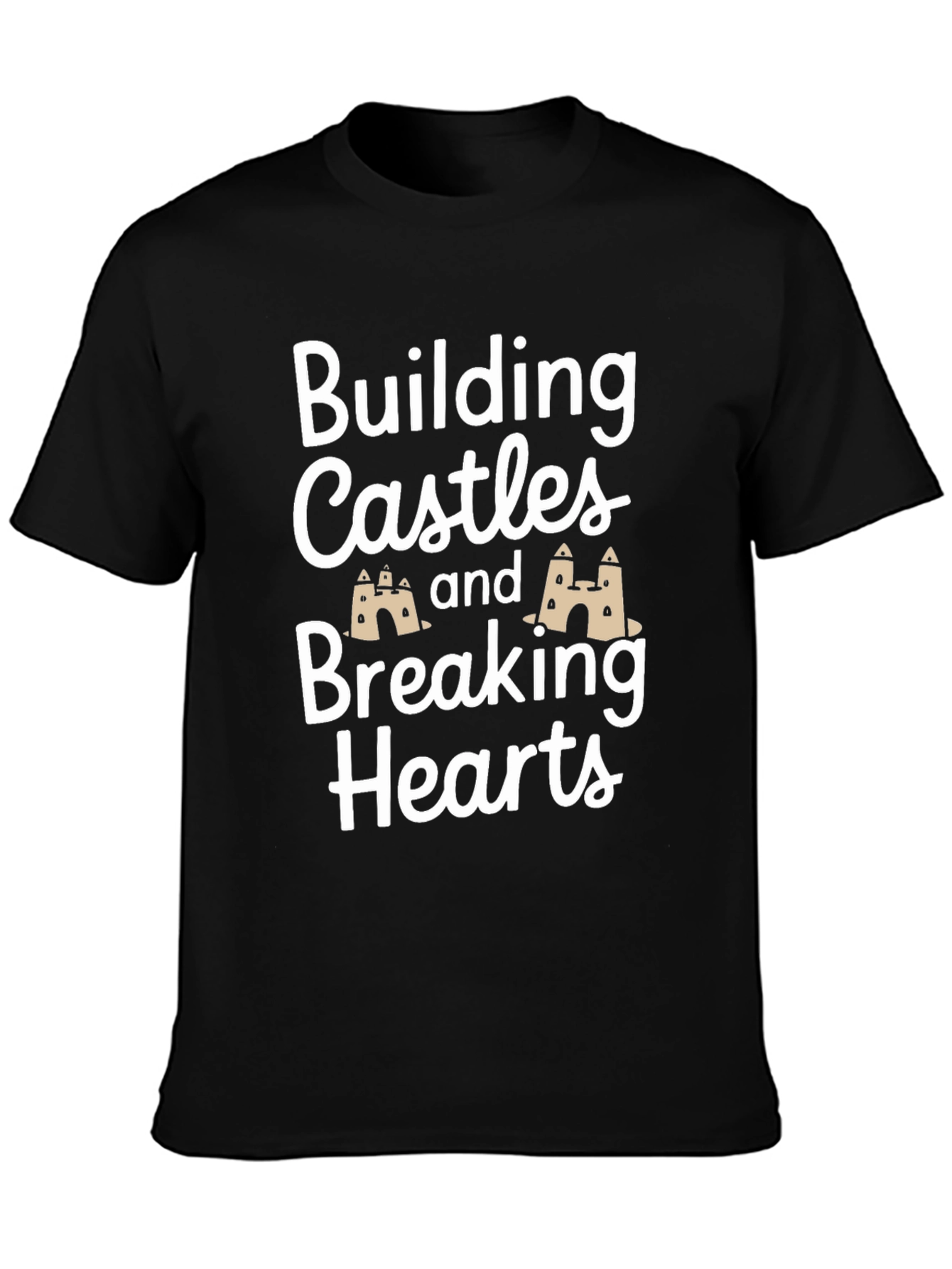 Building Castles & Breaking Hearts Graphic Tee