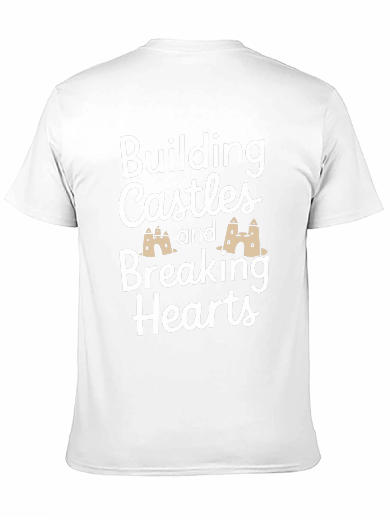 Building Castles & Breaking Hearts Graphic Tee