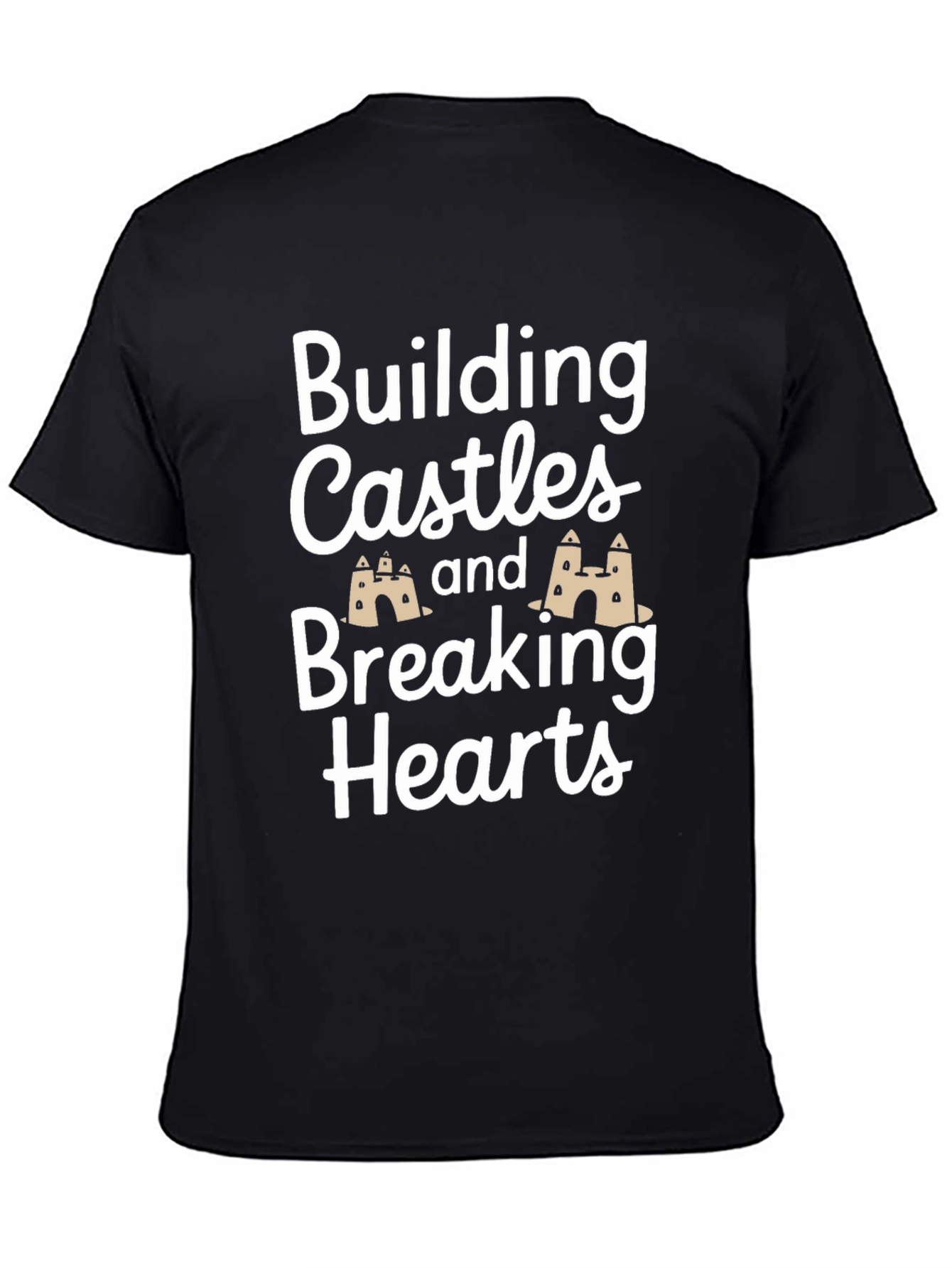 Building Castles & Breaking Hearts Graphic Tee