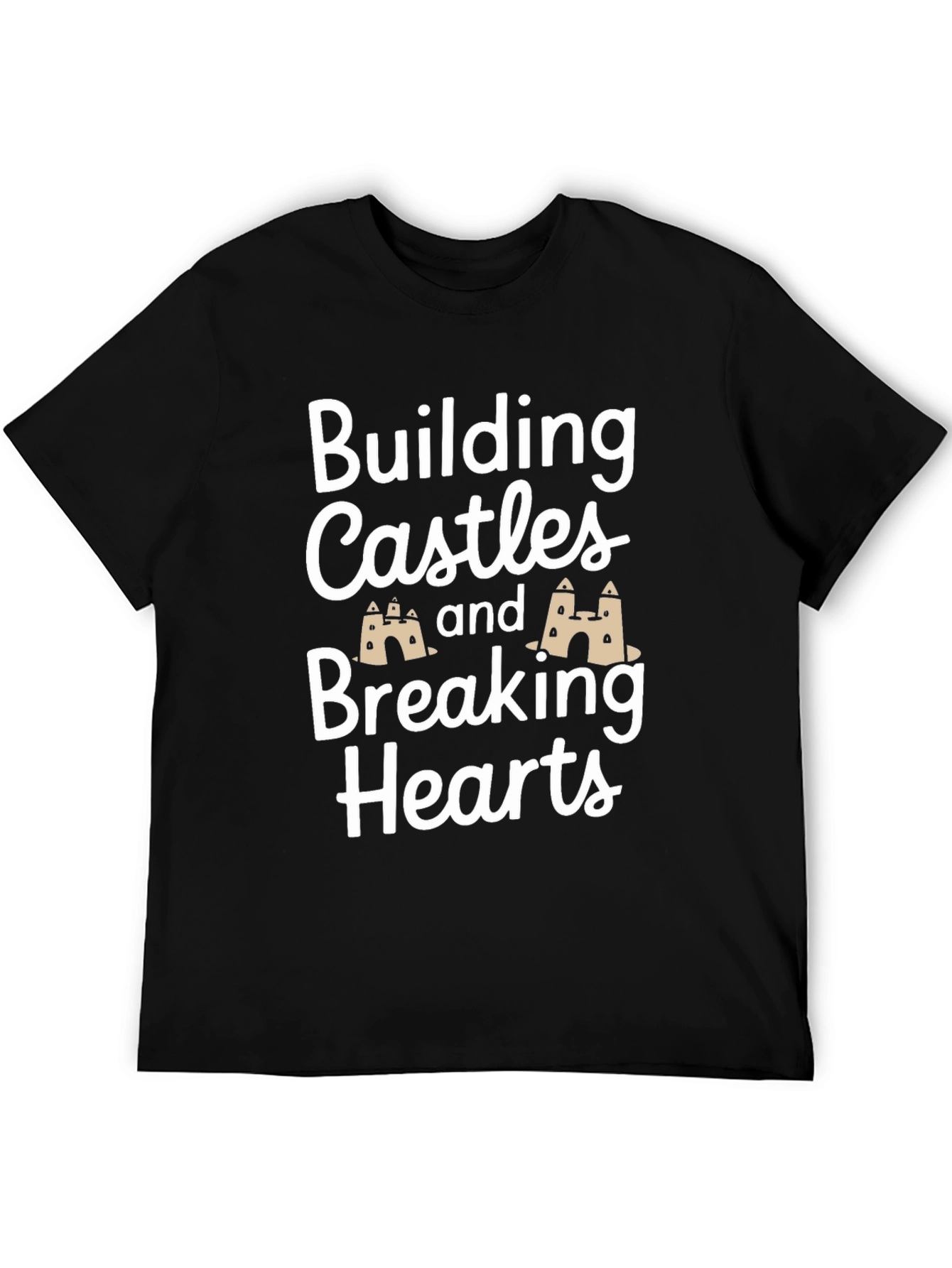 Building Castles & Breaking Hearts Graphic Tee