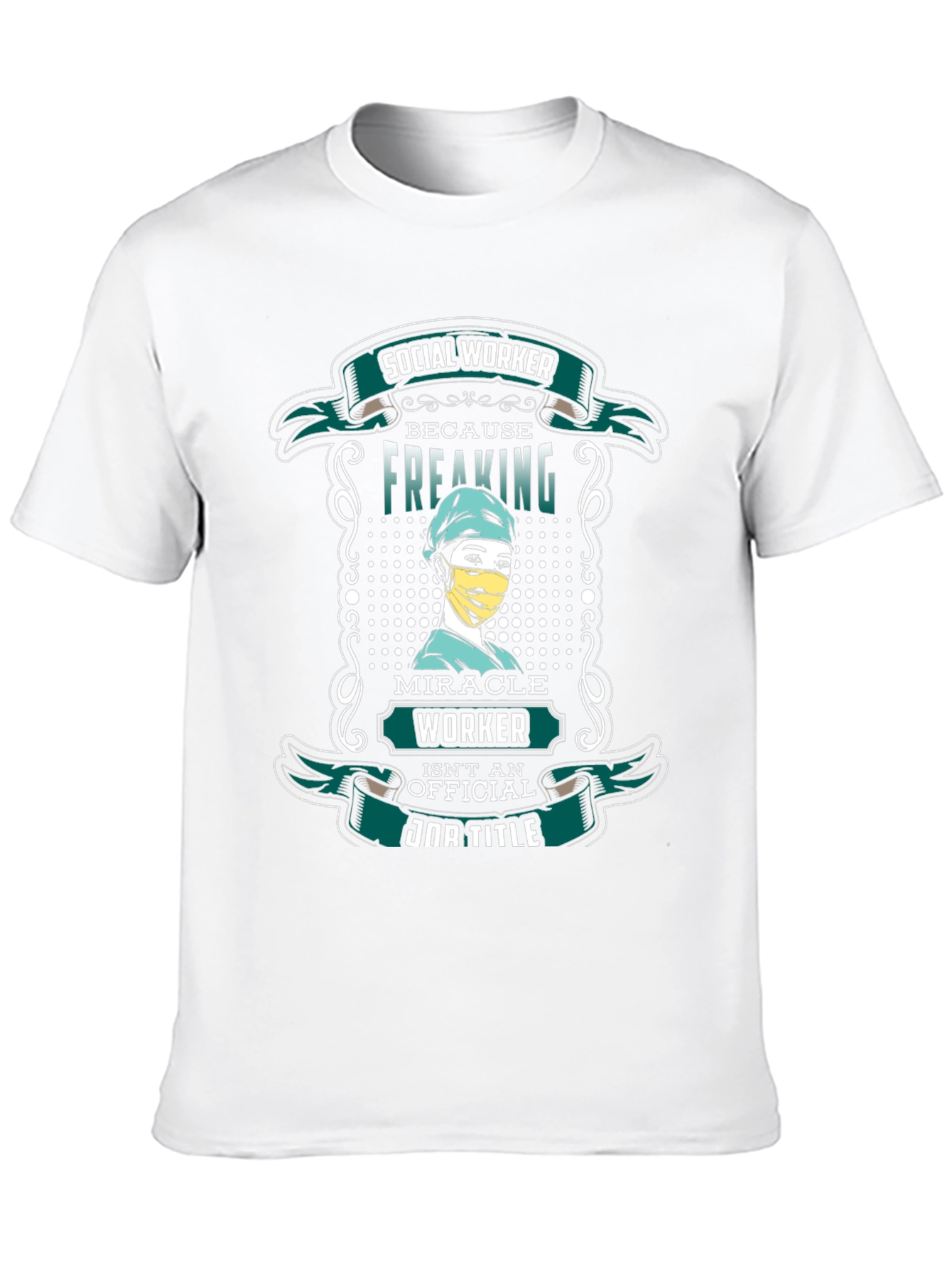 Social Worker Freaking Miracle T-Shirt