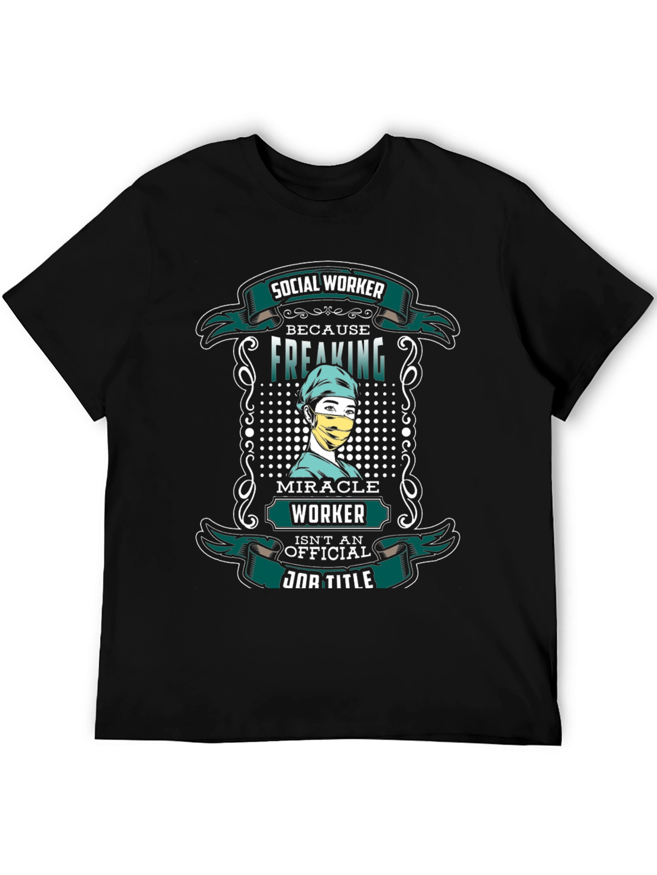 Social Worker Freaking Miracle T-Shirt