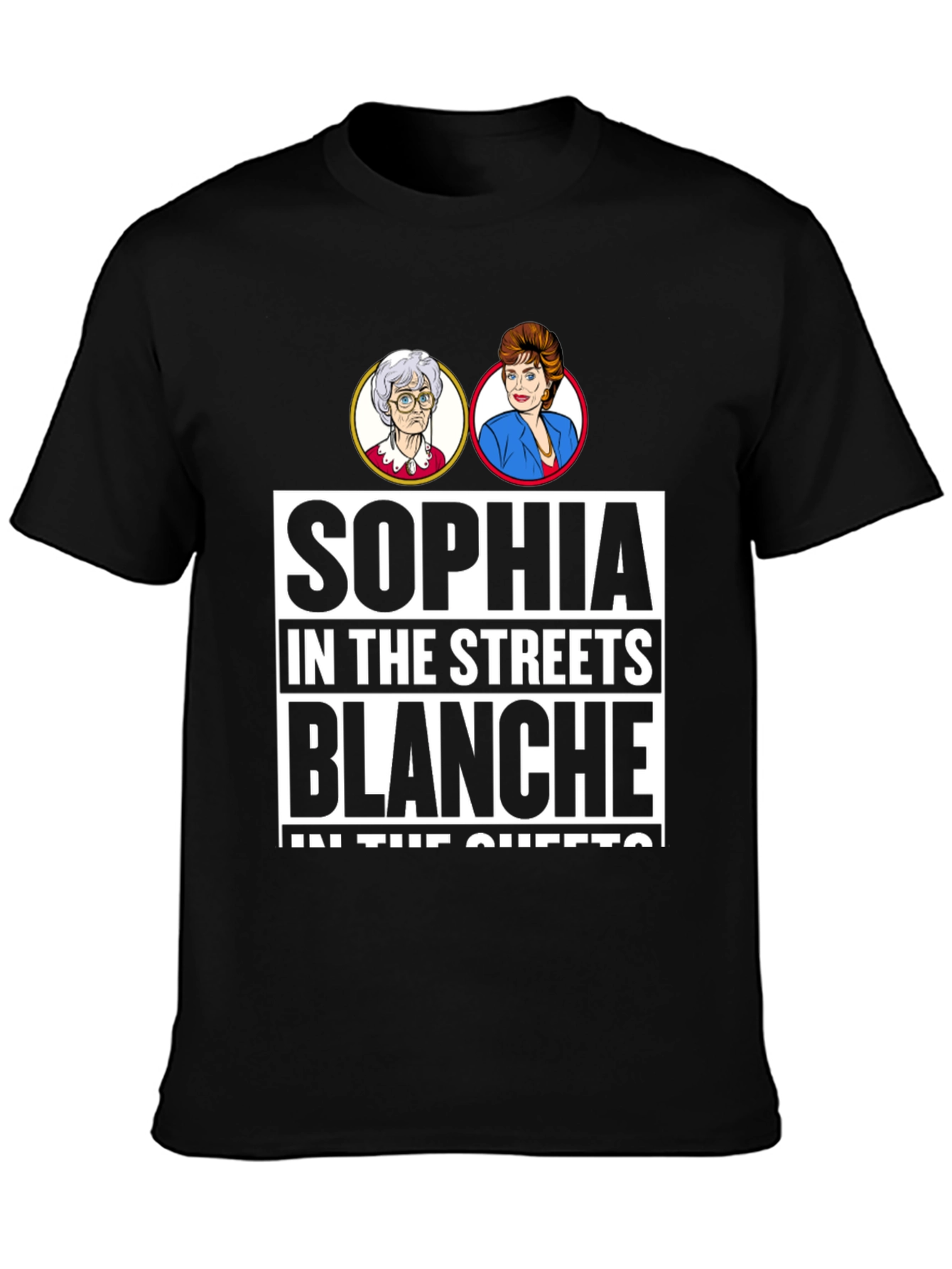 Golden Girls Sophia in the Streets T-Shirt
