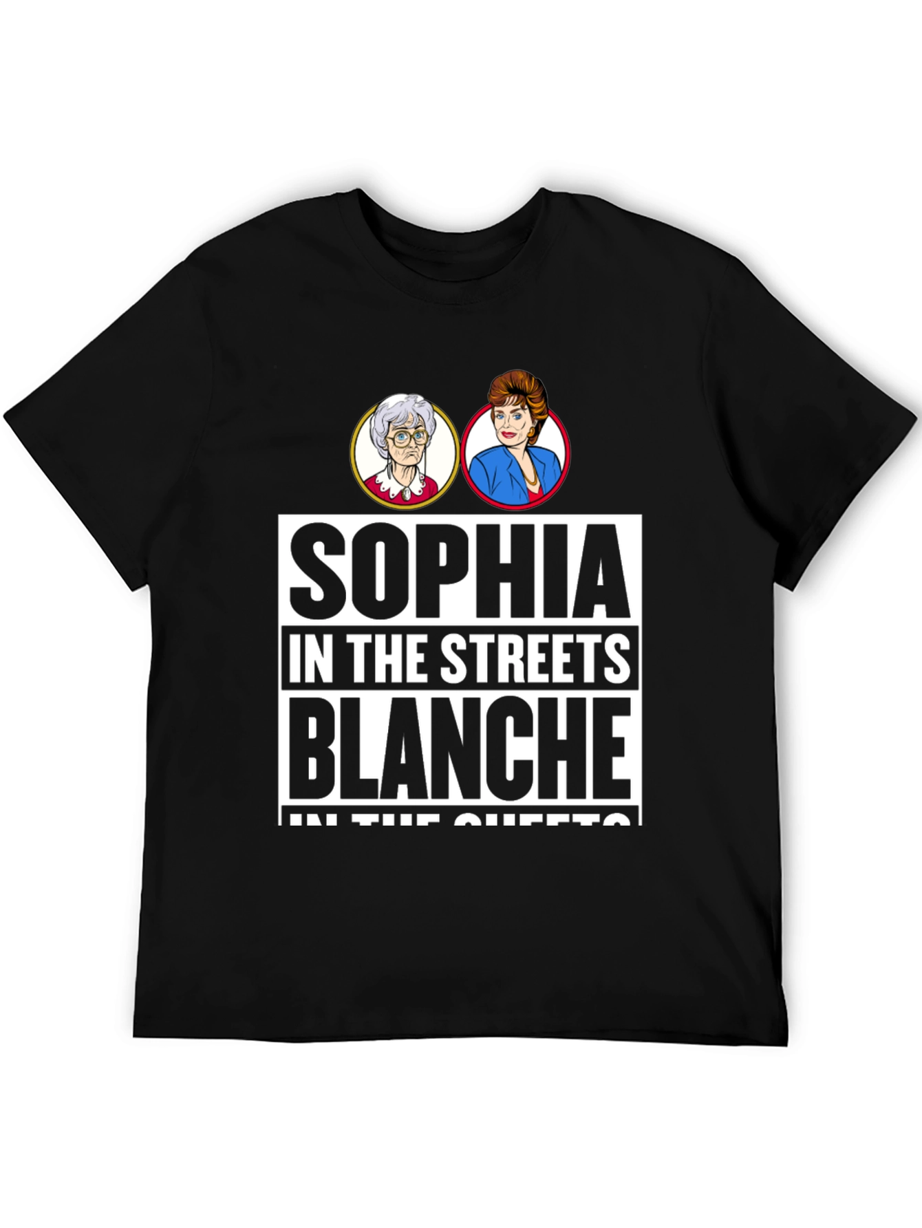 Golden Girls Sophia in the Streets T-Shirt