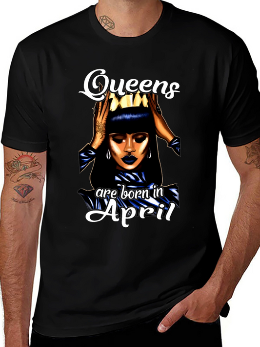 Queens Are Born In April T-Shirt