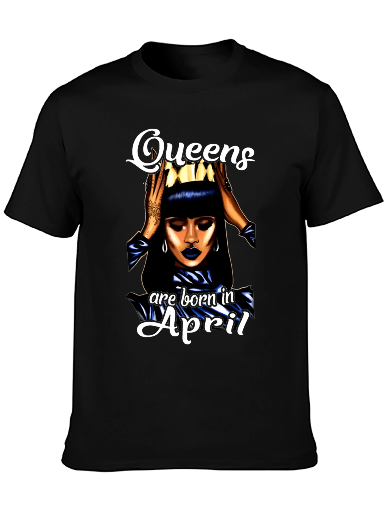 Queens Are Born In April T-Shirt