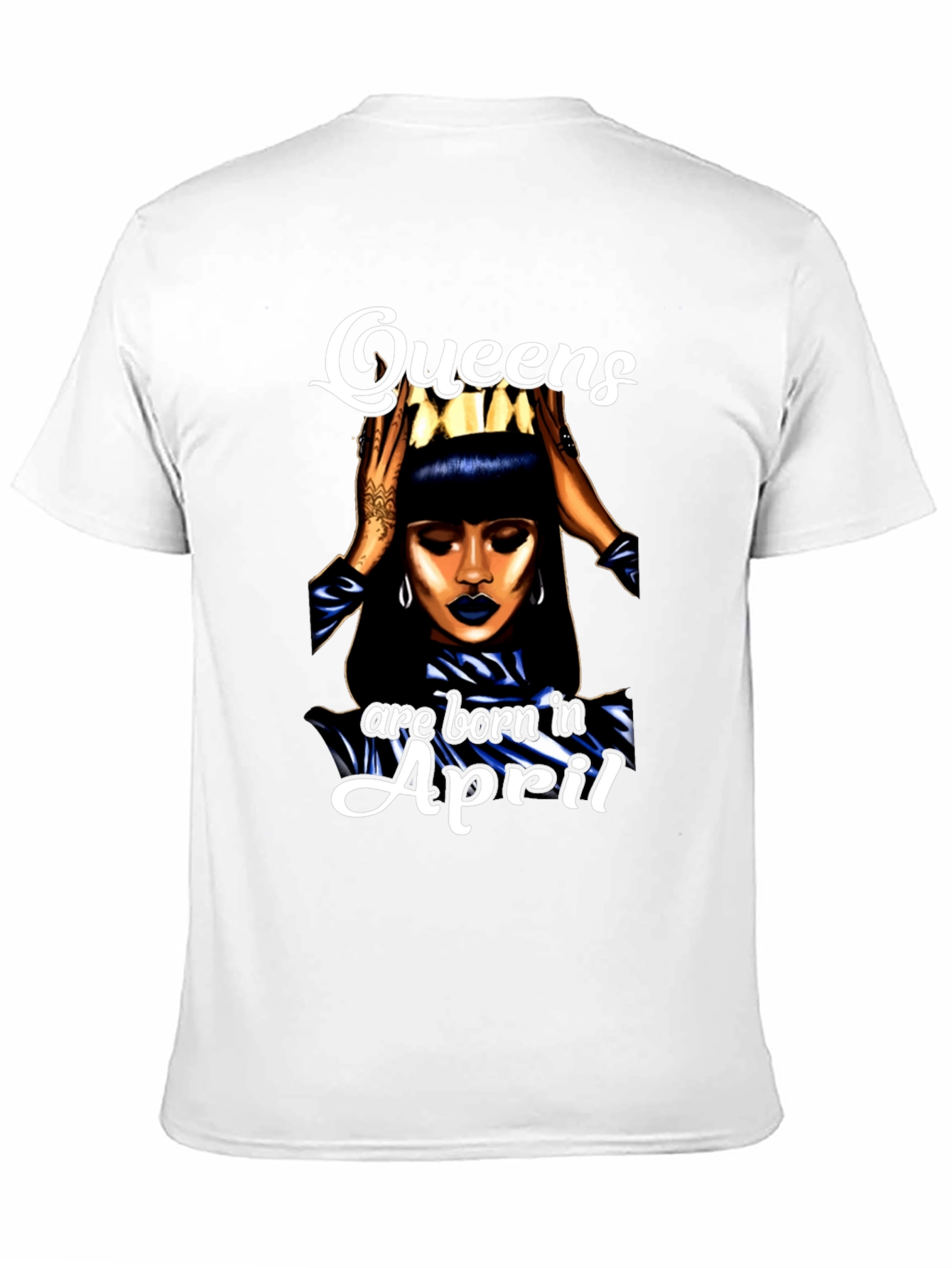 Queens Are Born In April T-Shirt