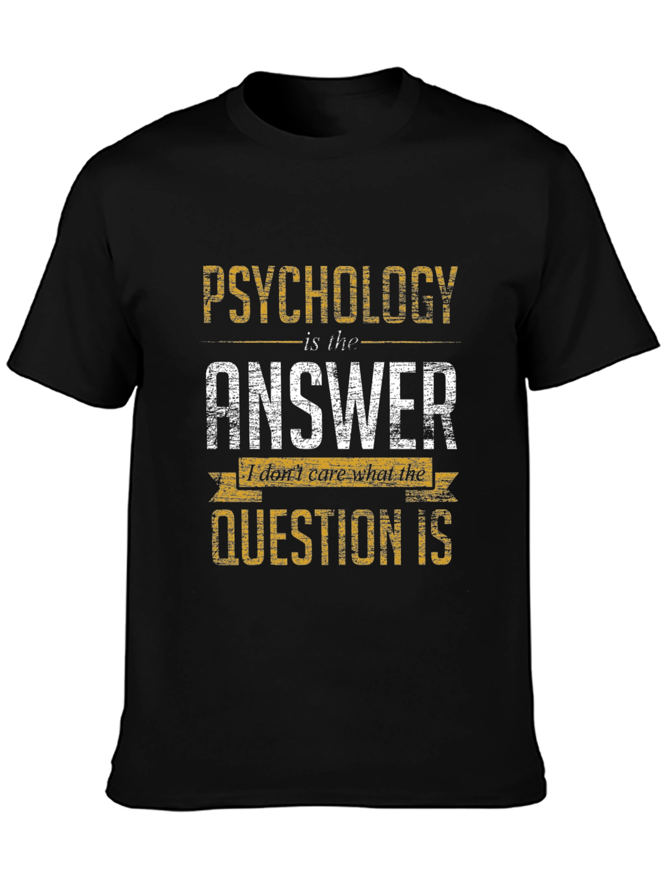 Psychology is the Answer T-Shirt