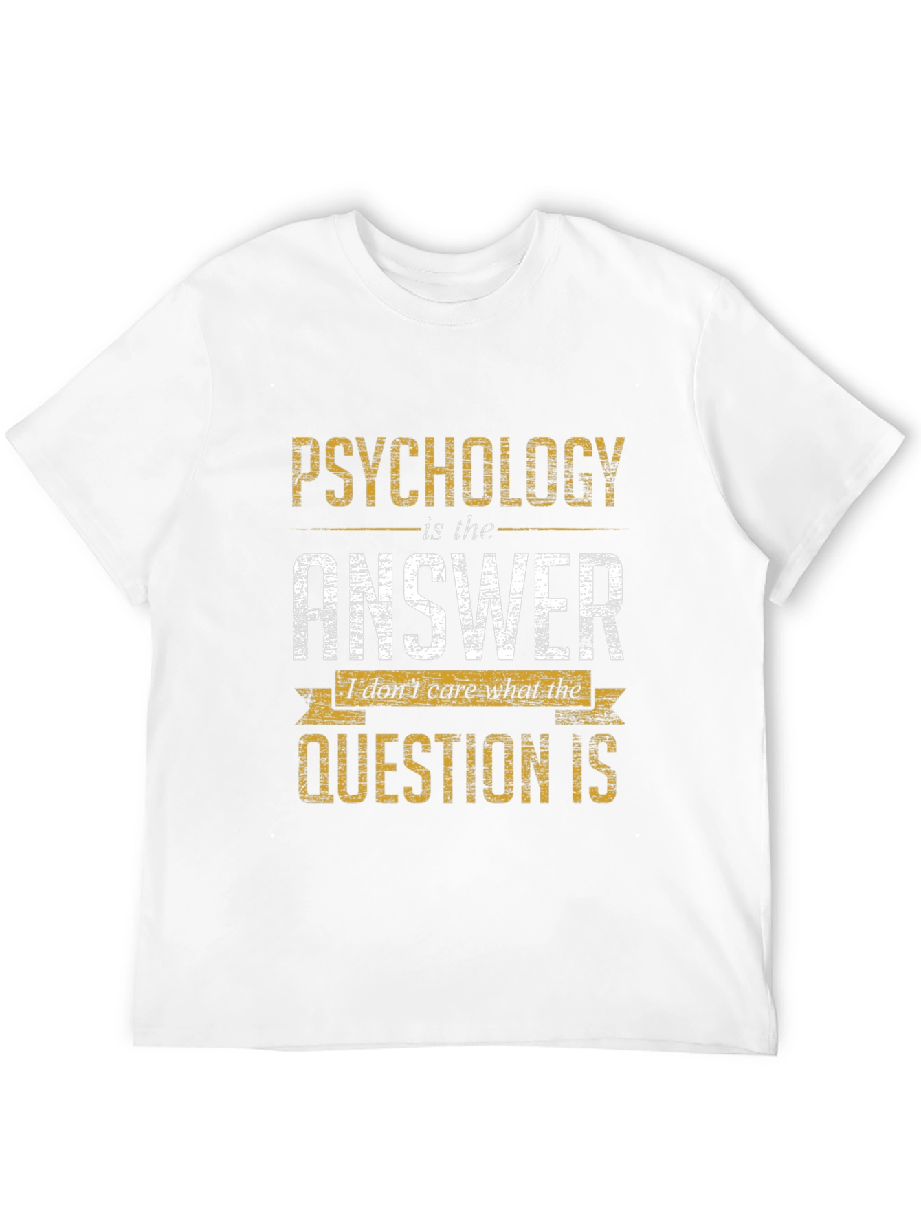 Psychology is the Answer T-Shirt