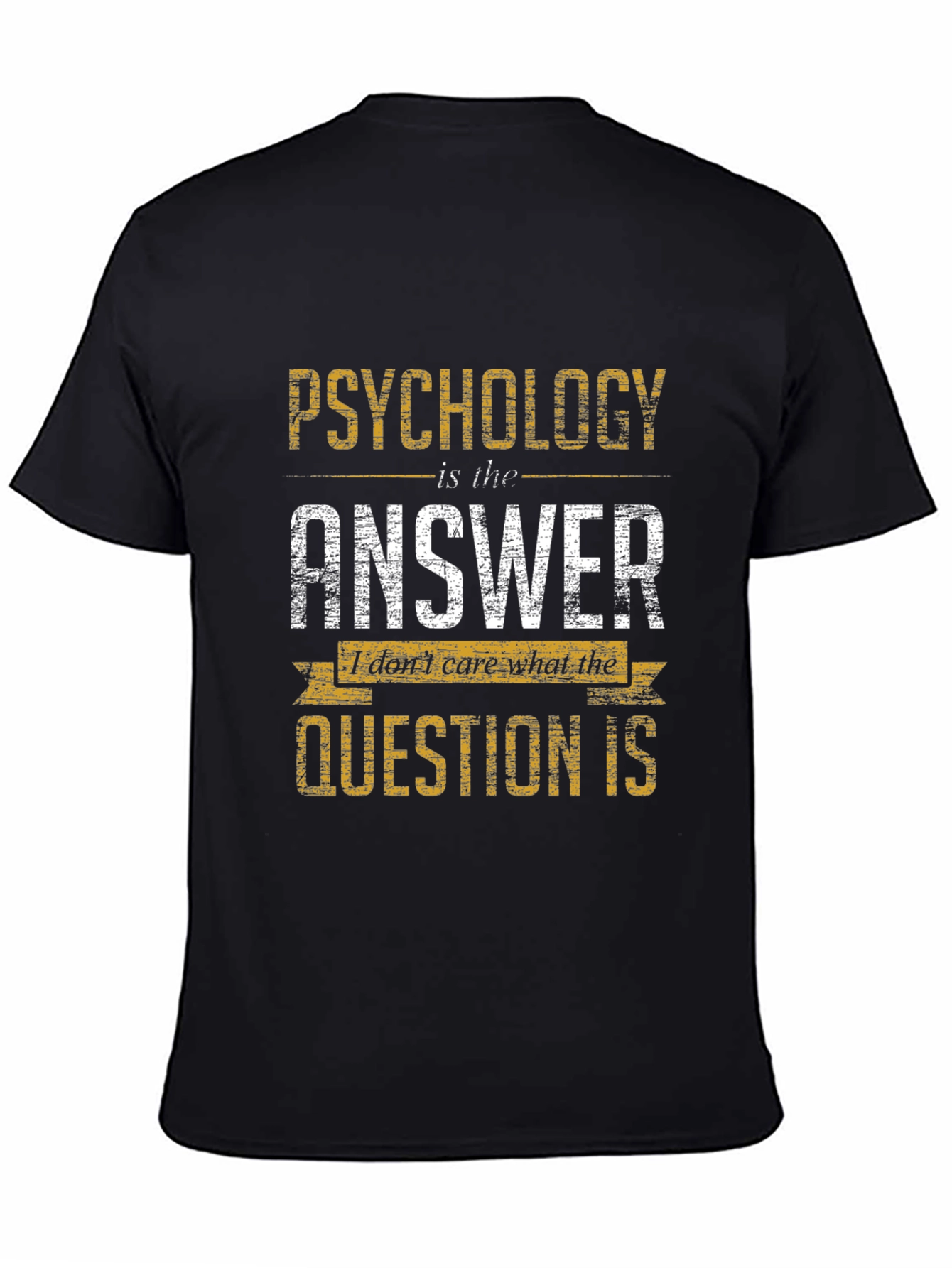 Psychology is the Answer T-Shirt