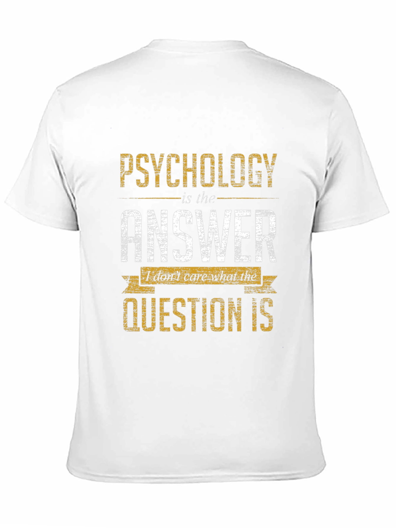 Psychology is the Answer T-Shirt