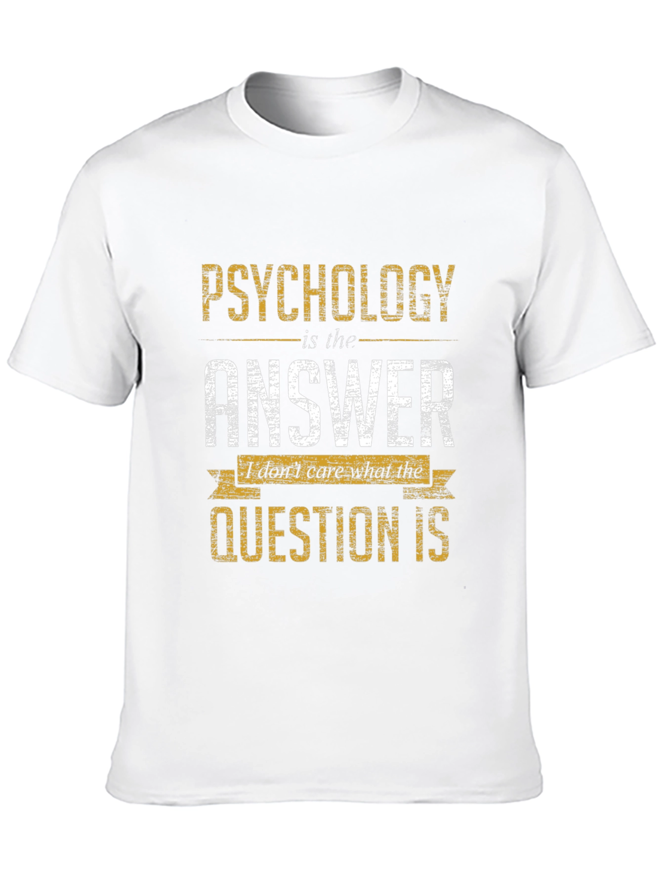 Psychology is the Answer T-Shirt