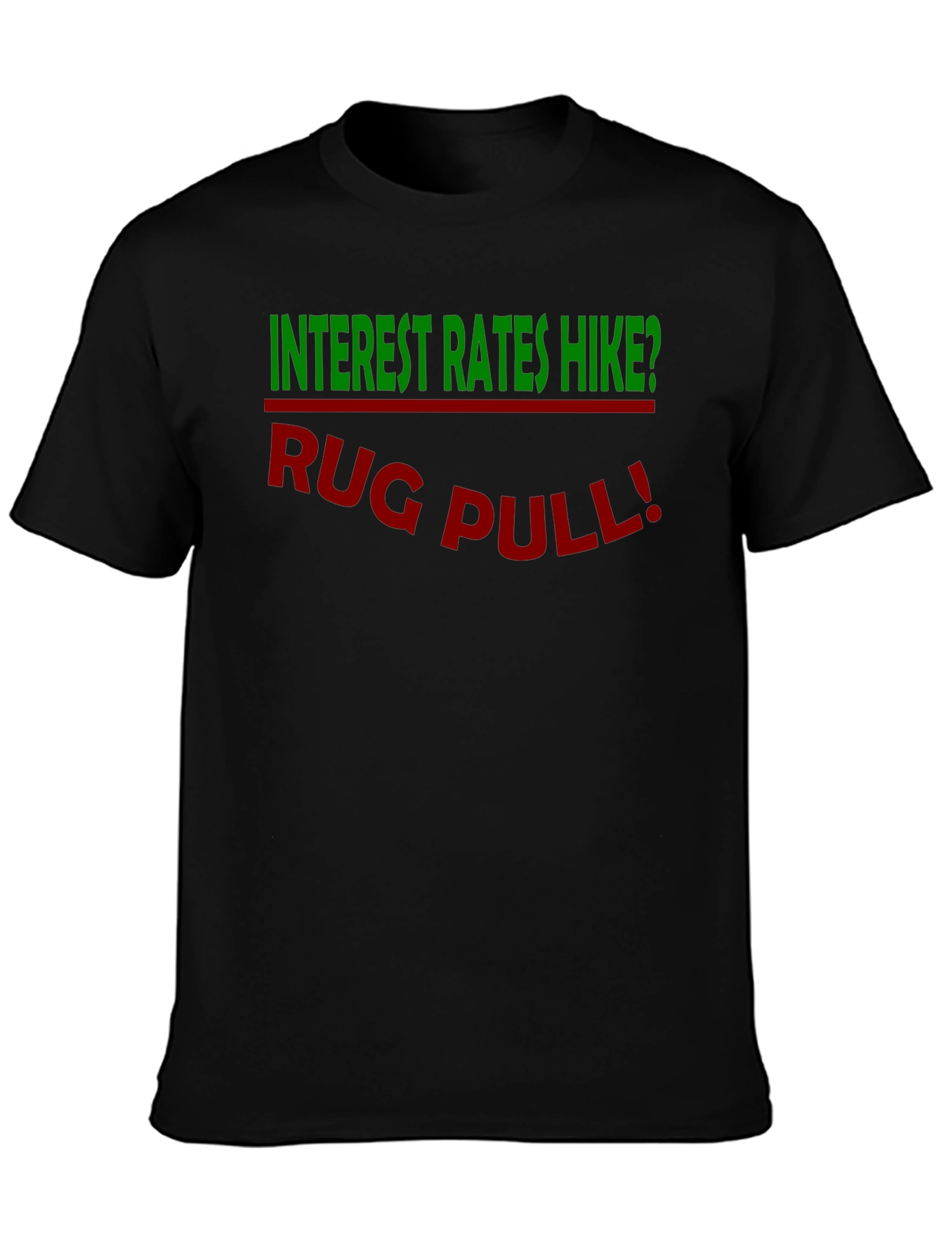 Interest Rates Hike? Rug Pull! Crypto T-Shirt