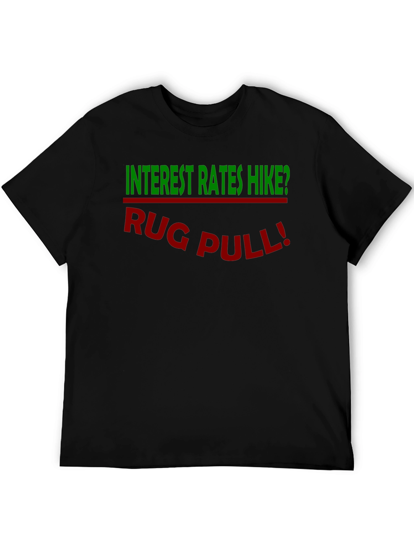 Interest Rates Hike? Rug Pull! Crypto T-Shirt
