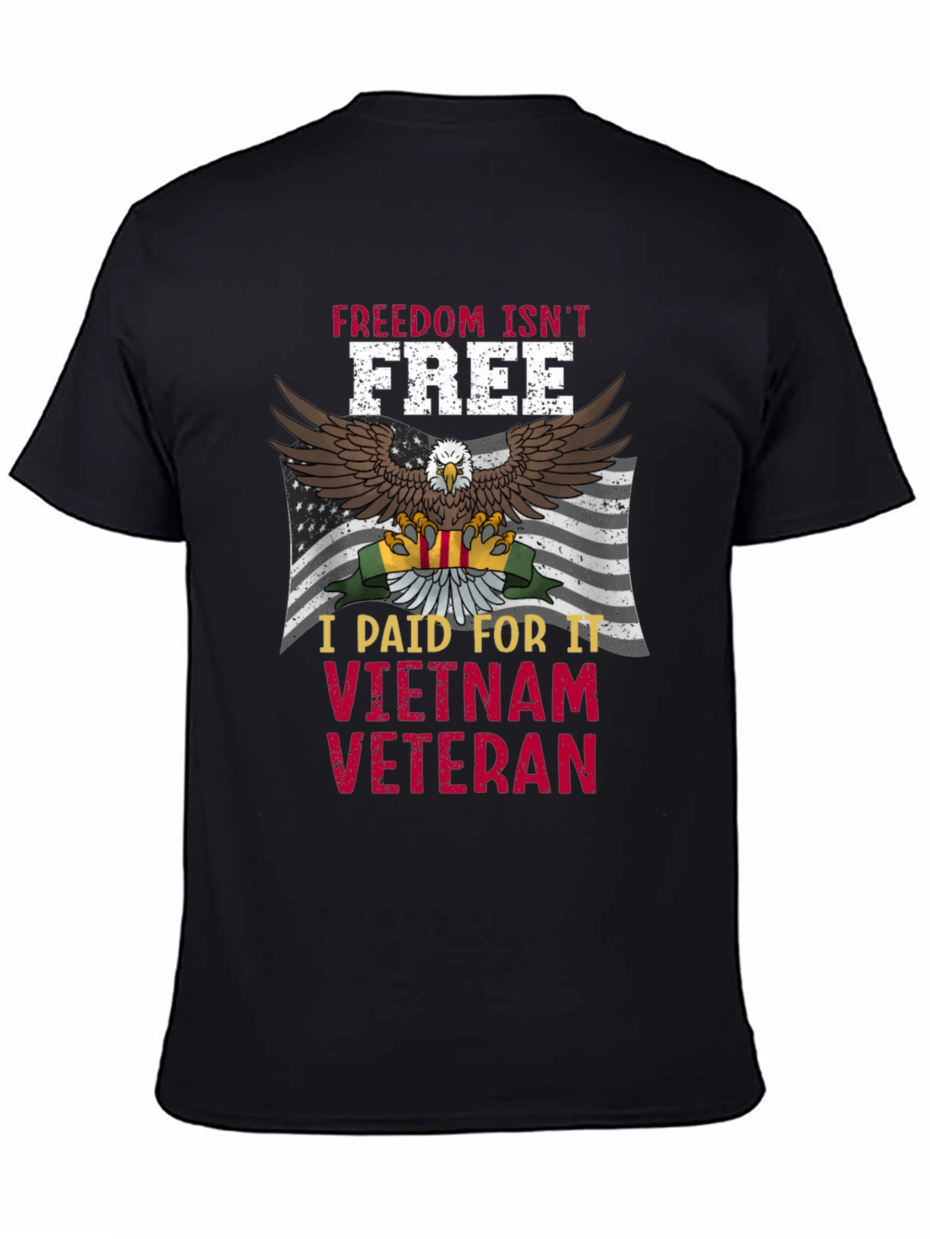 Vietnam Veteran Eagle T-Shirt - Freedom Isnt Free