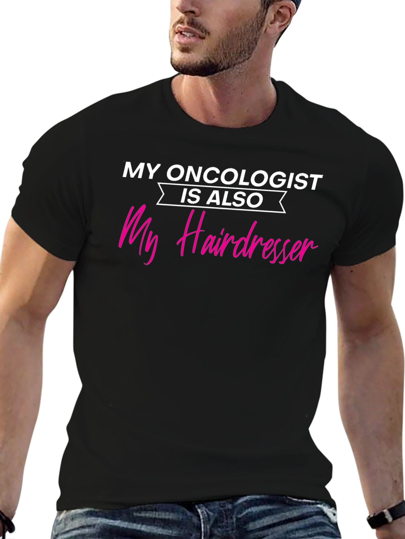 My Oncologist is My Hairdresser T-Shirt