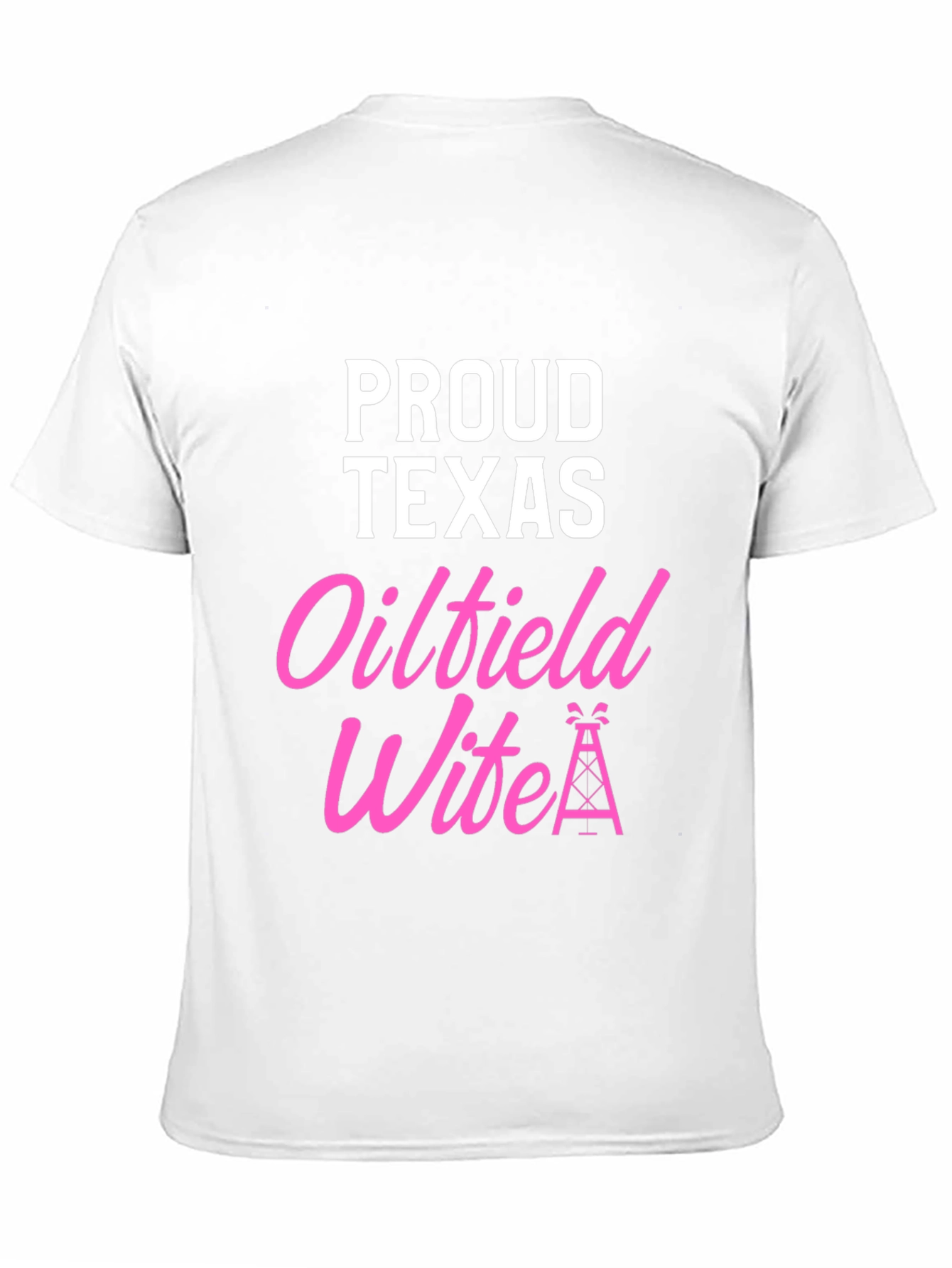 Proud Texas Oilfield Wife Graphic T-Shirt