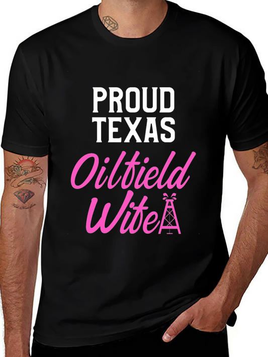 Proud Texas Oilfield Wife Graphic T-Shirt