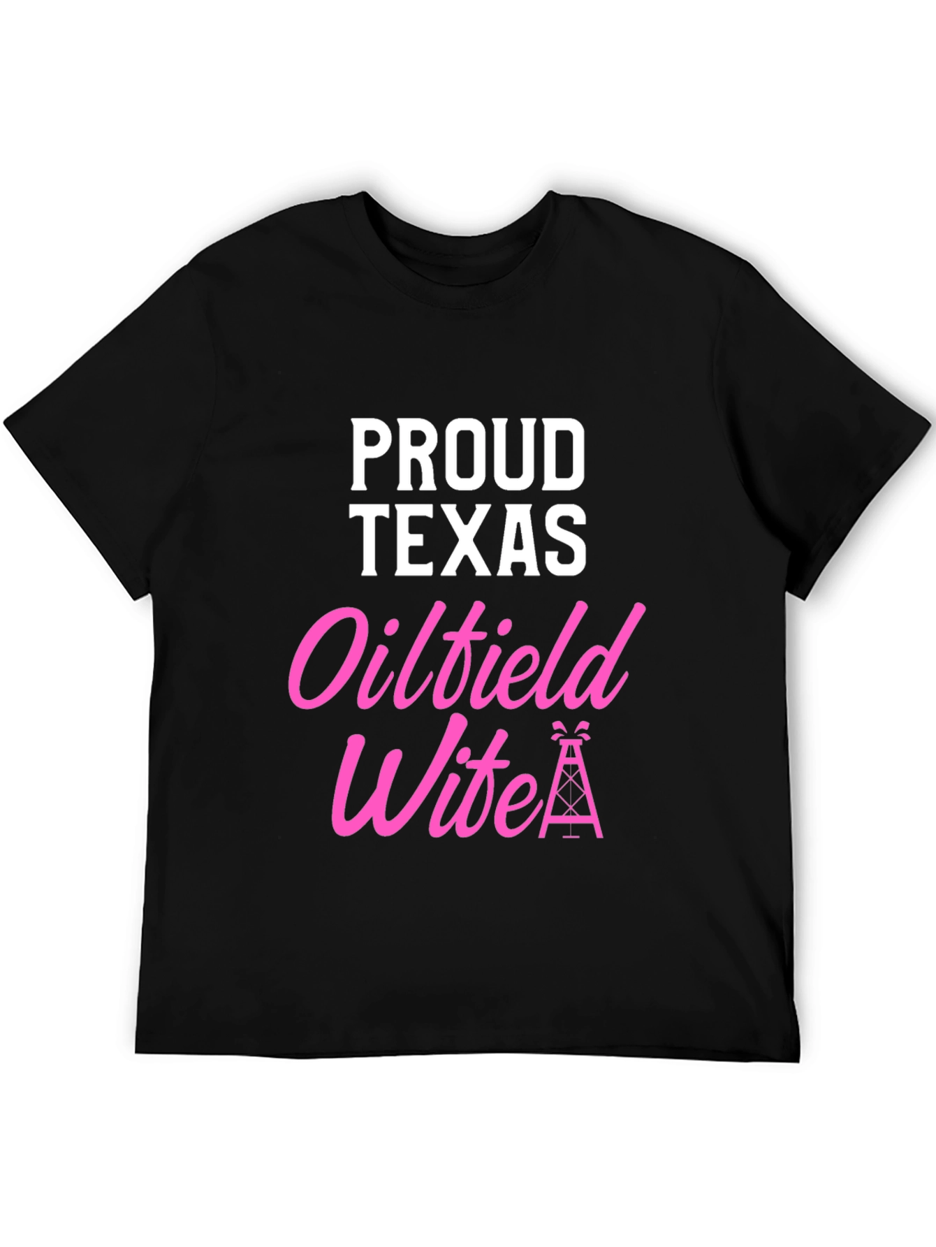 Proud Texas Oilfield Wife Graphic T-Shirt