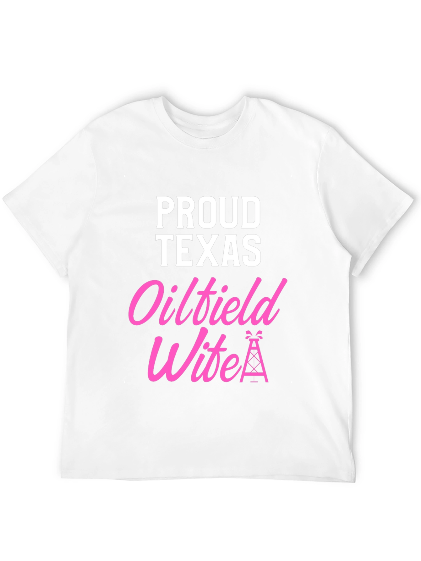 Proud Texas Oilfield Wife Graphic T-Shirt
