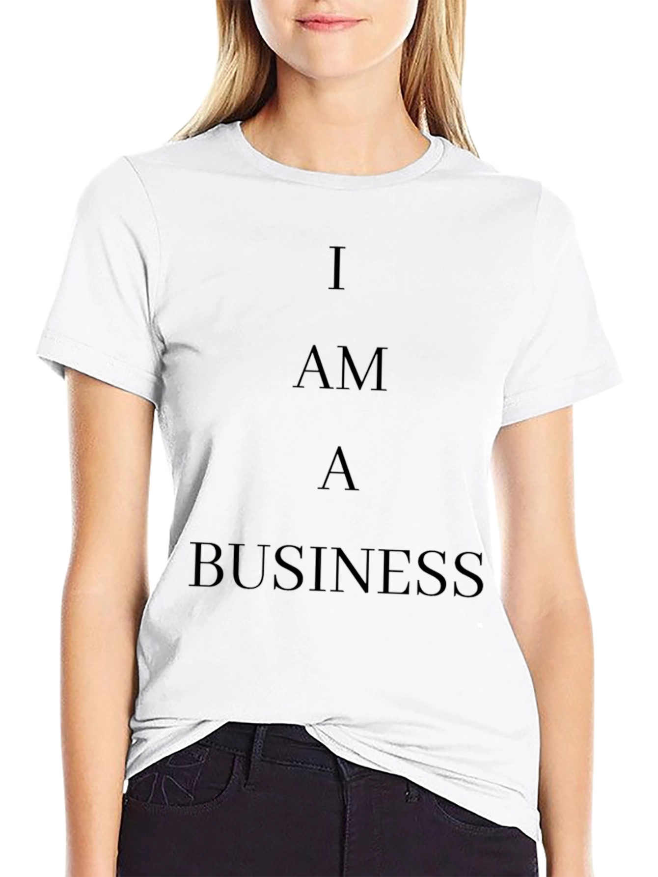 I Am A Business Black T-Shirt