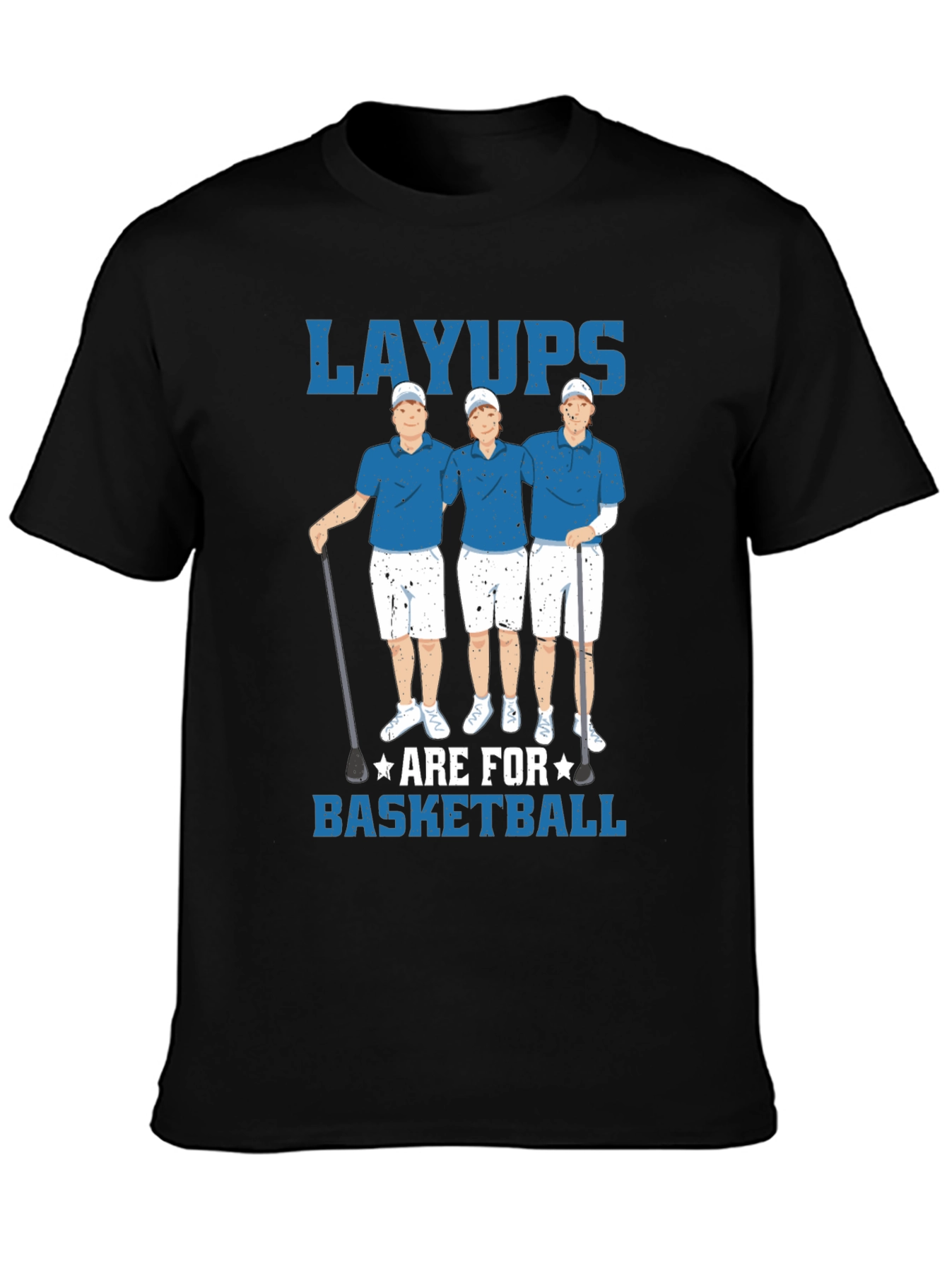 Funny Layups Are for Basketball T-Shirt
