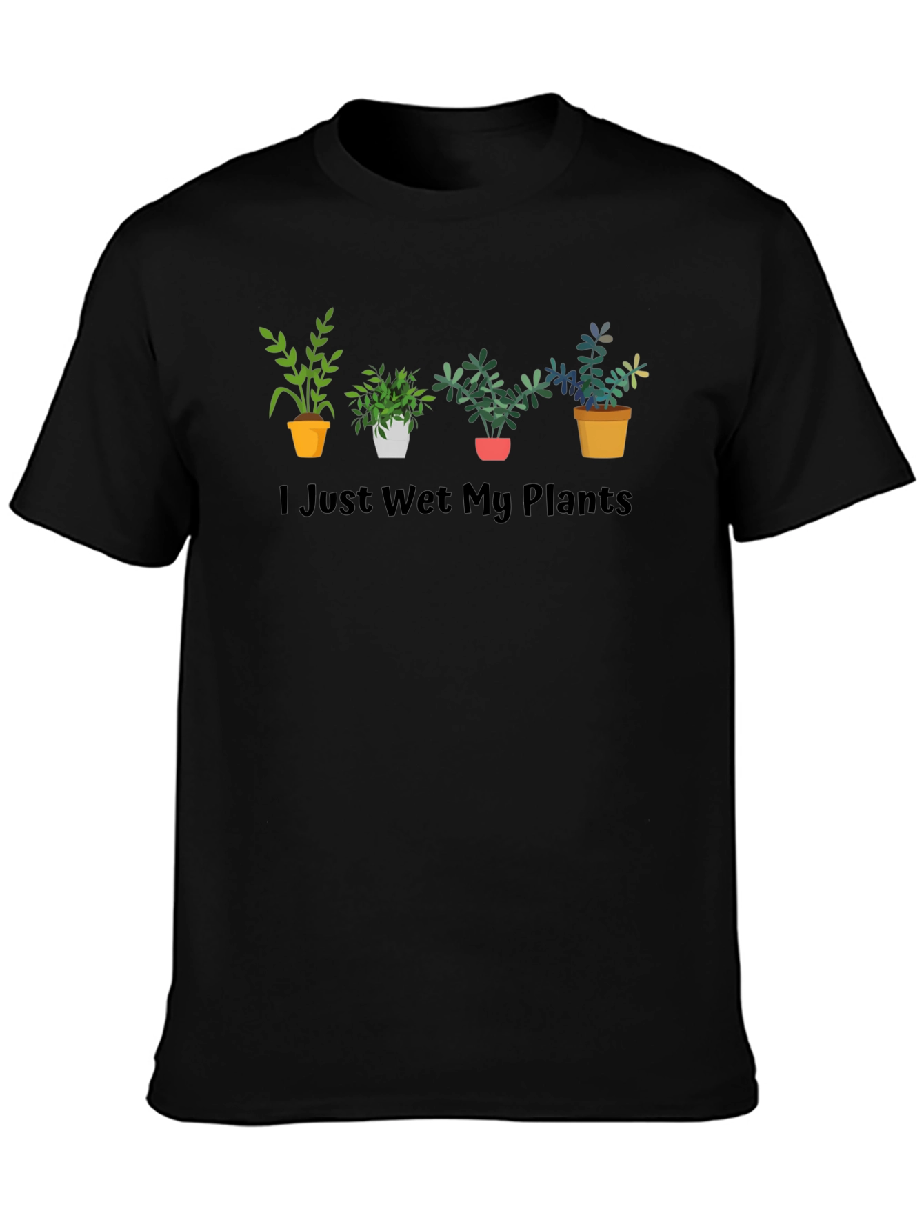 I Just Wet My Plants T-Shirt Funny Gardening Tee