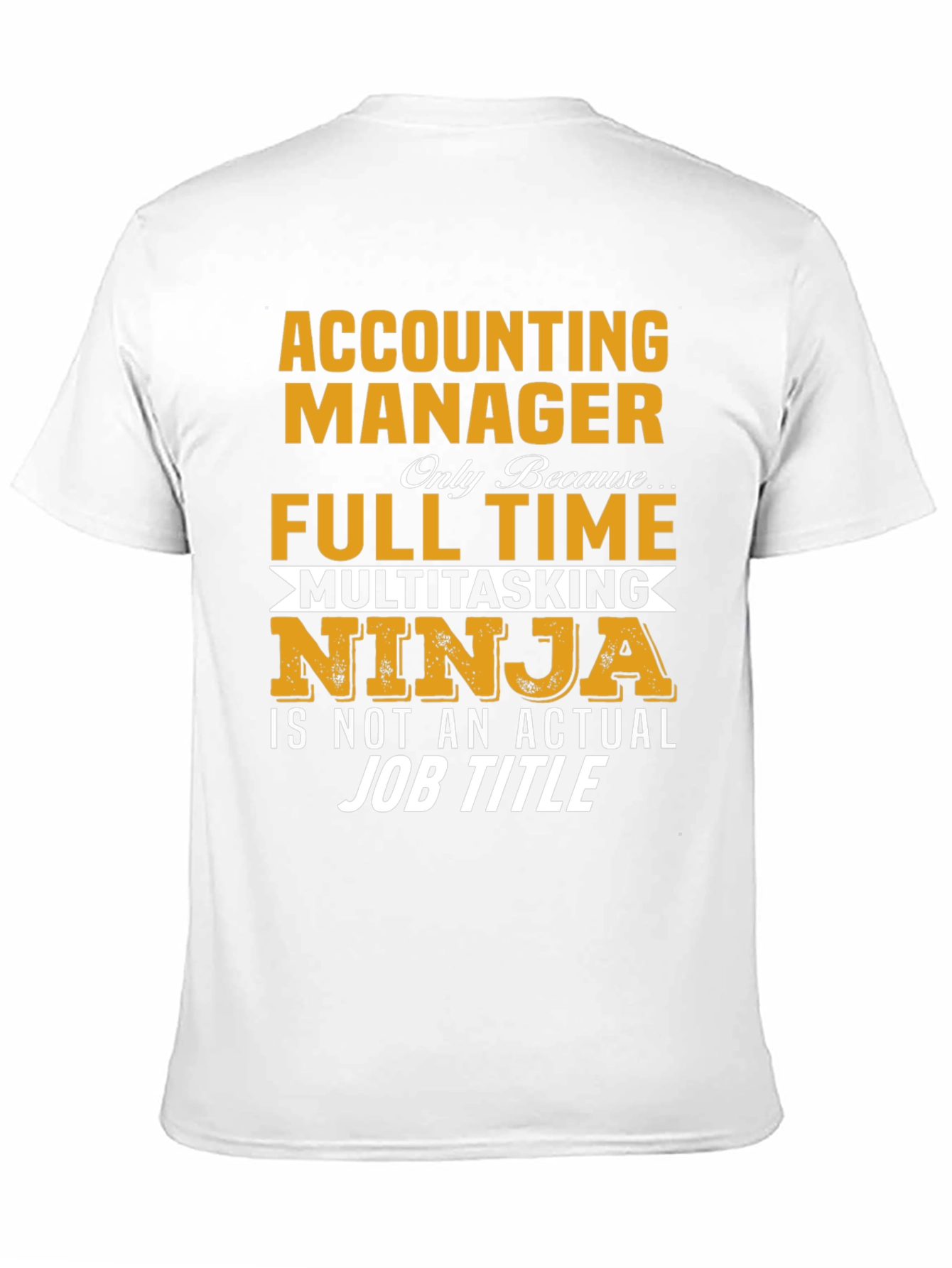 Accounting Manager Full Time Ninja T-Shirt
