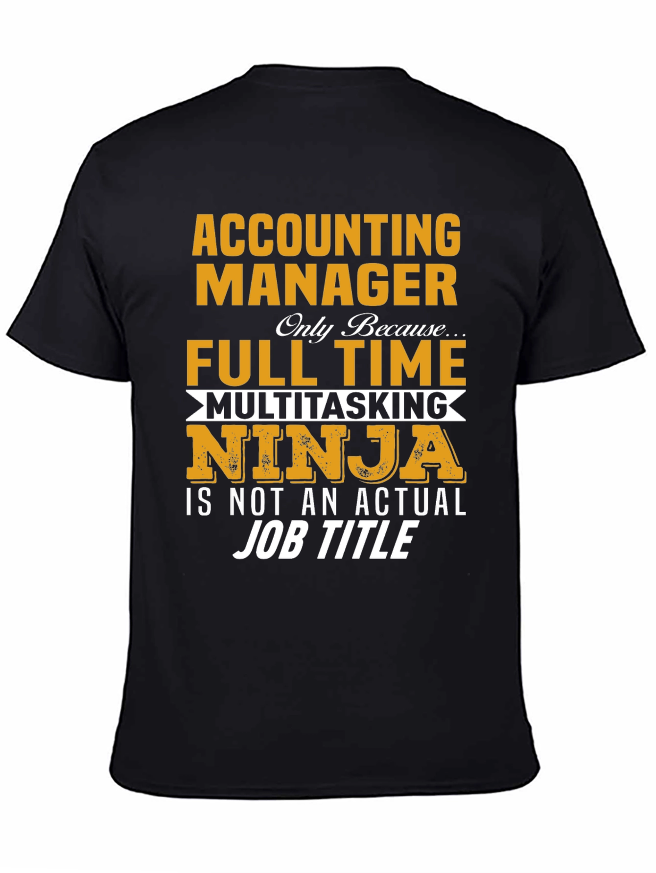 Accounting Manager Full Time Ninja T-Shirt