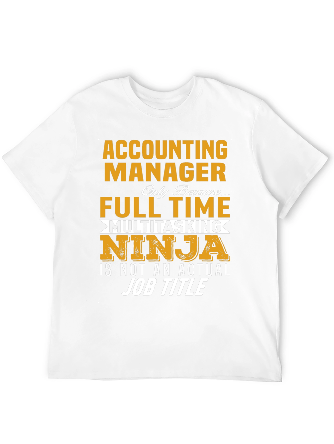 Accounting Manager Full Time Ninja T-Shirt
