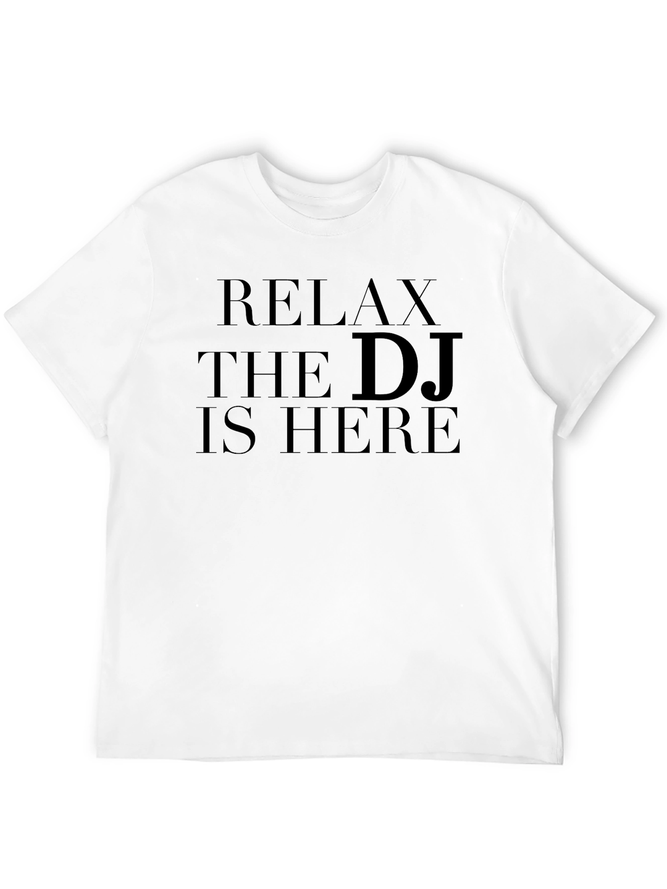 Relax The DJ Is Here Black T-Shirt