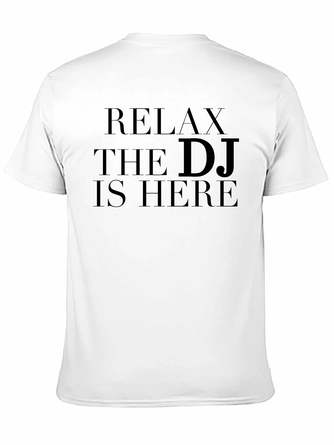 Relax The DJ Is Here Black T-Shirt