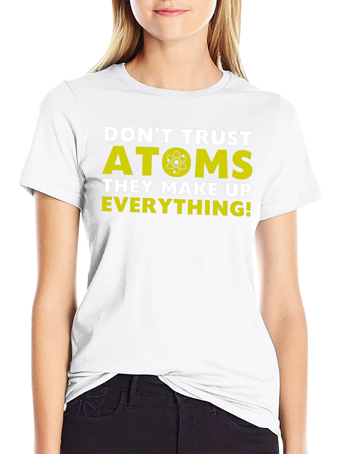 Funny Science T-Shirt - Dont Trust Atoms Tee