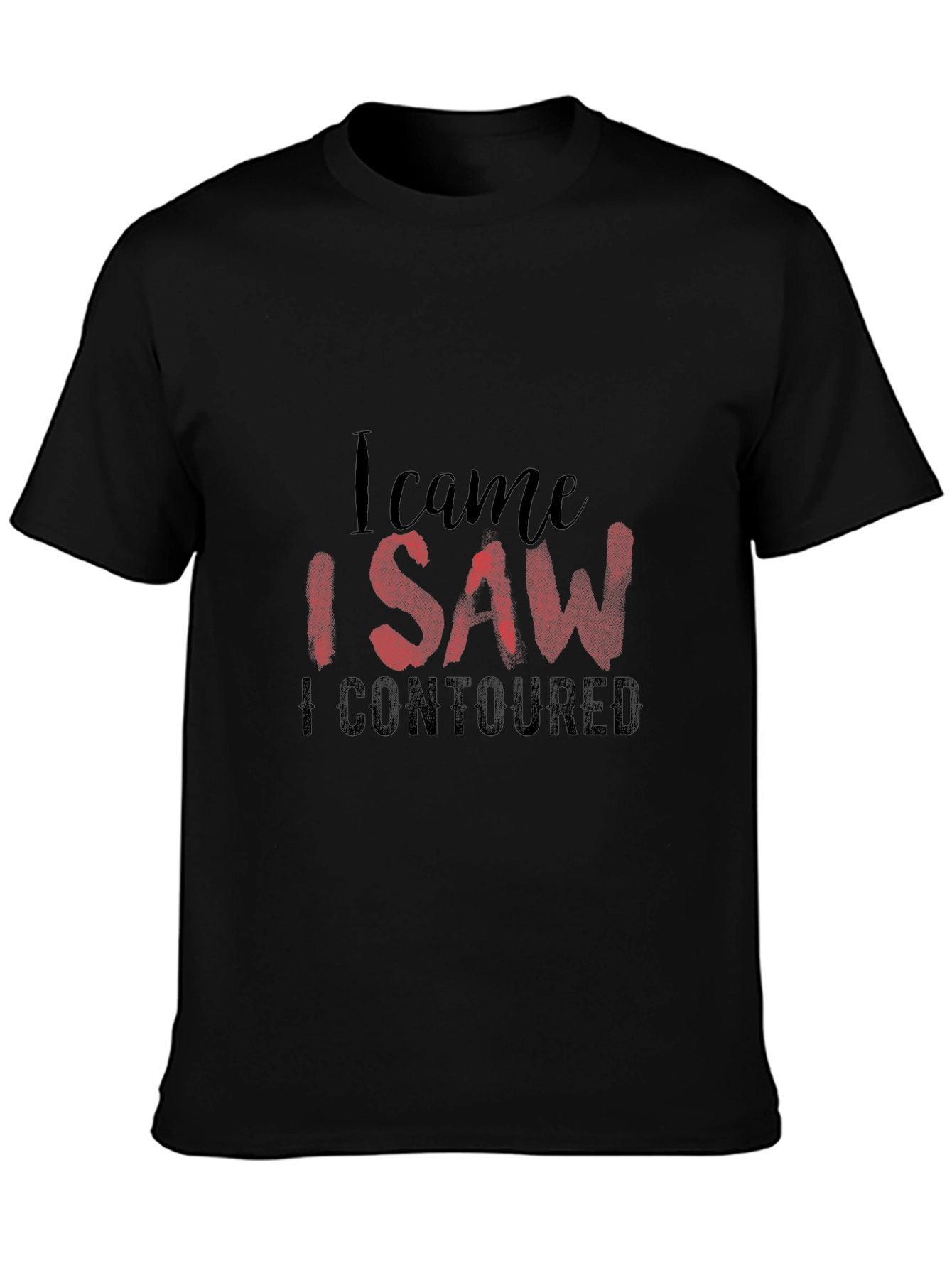 I Came I Saw I Contoured Graphic Tee