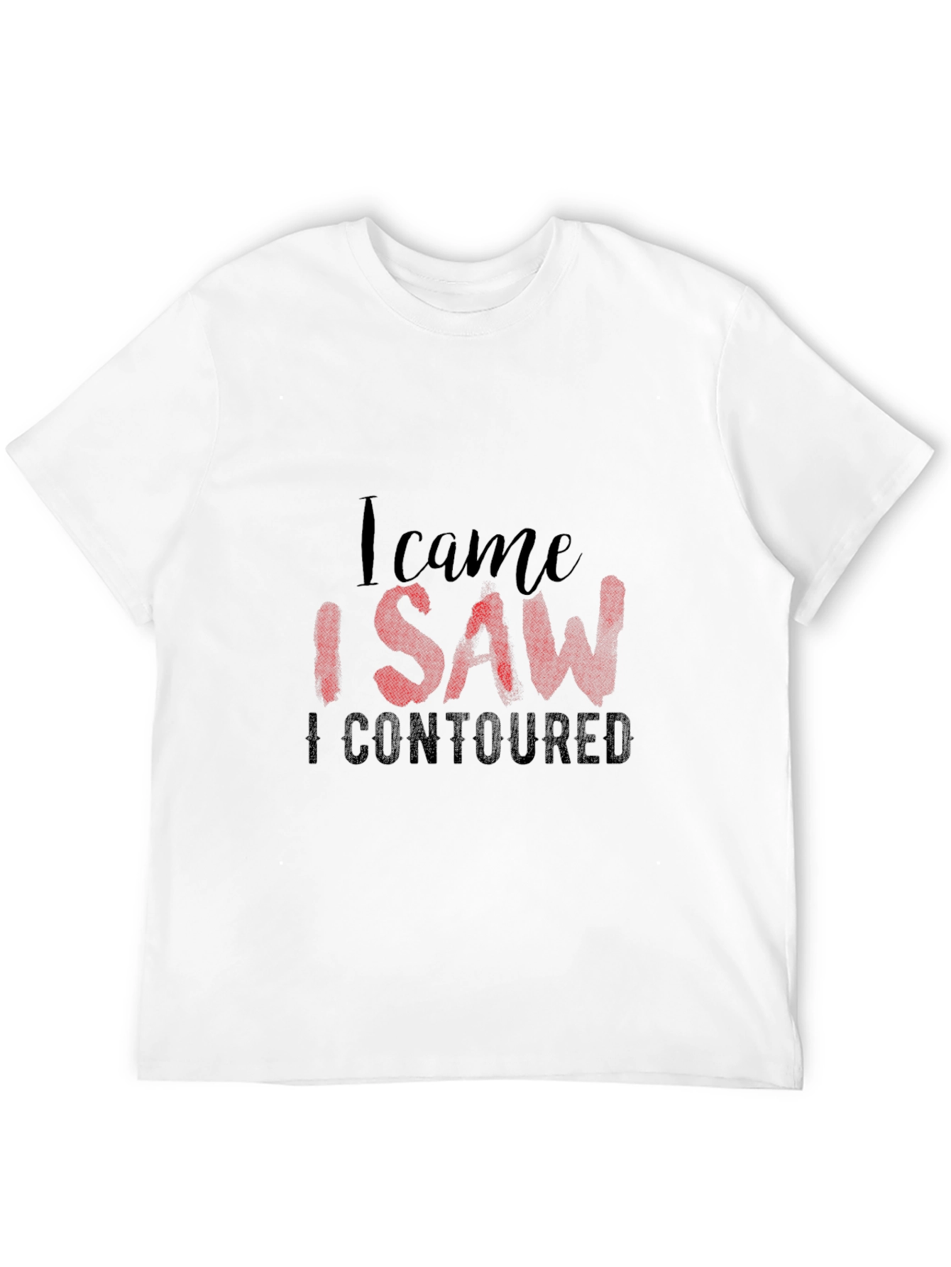 I Came I Saw I Contoured Graphic Tee