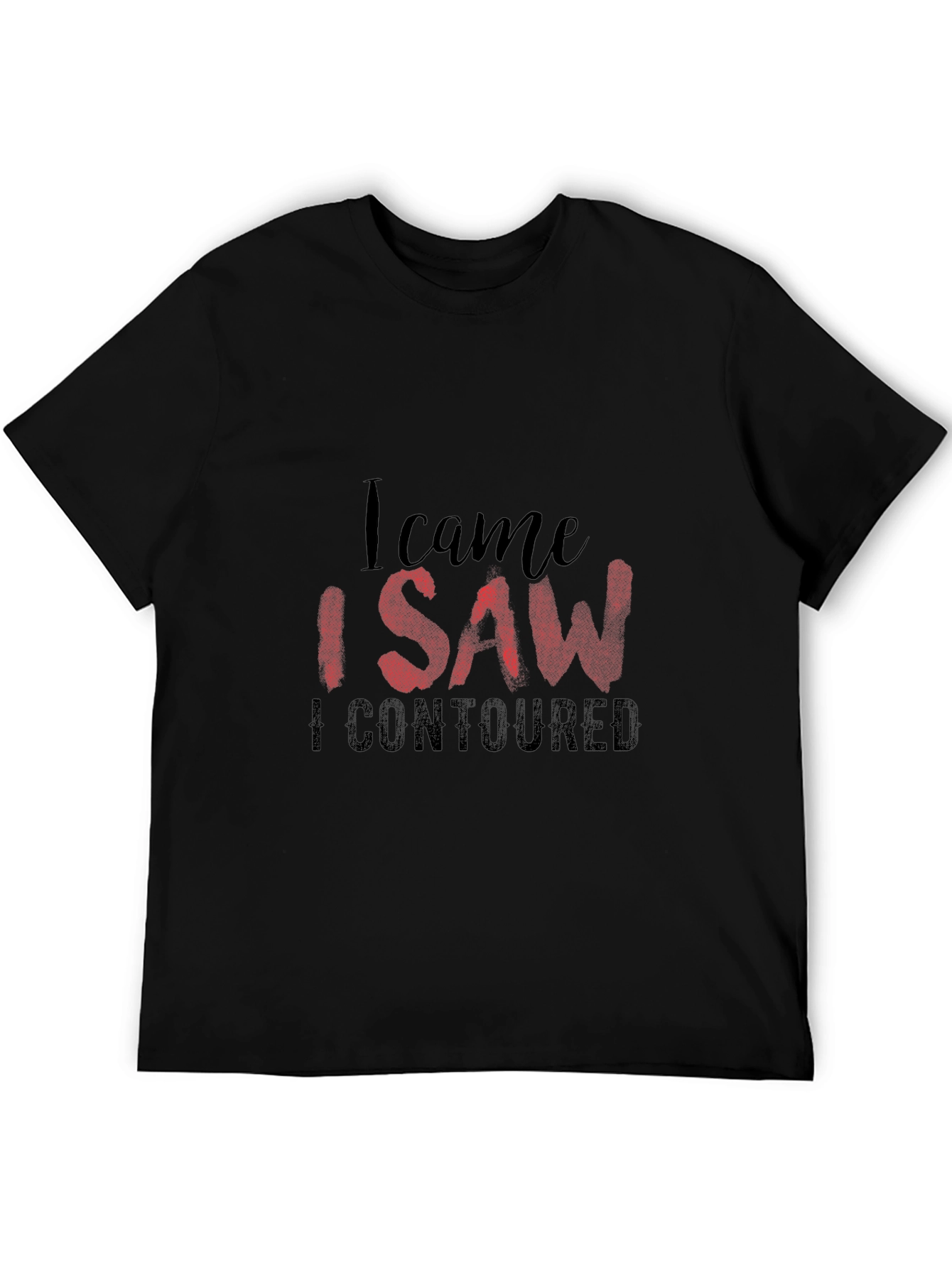 I Came I Saw I Contoured Graphic Tee