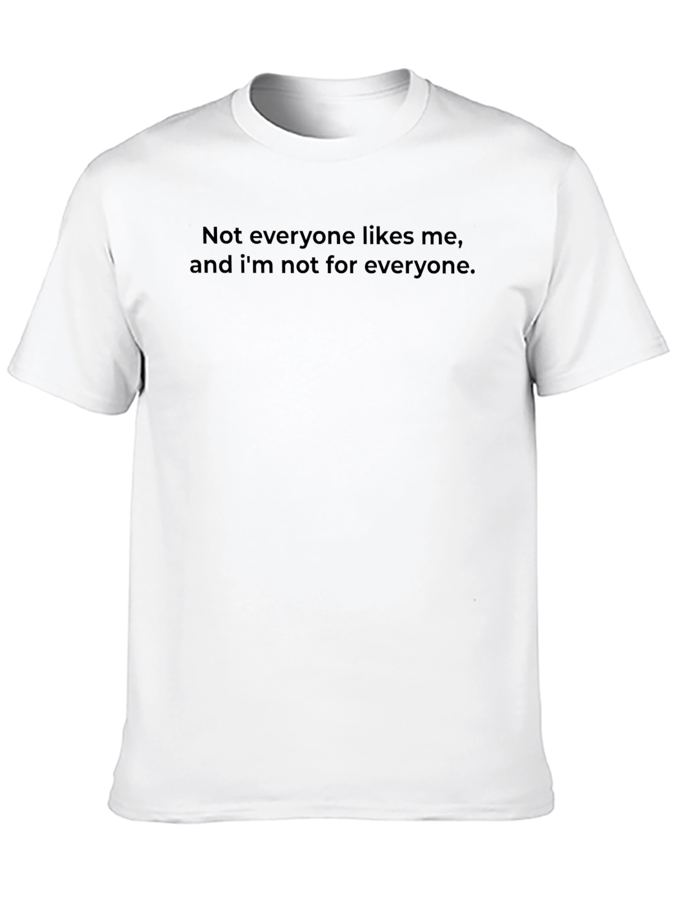Not Everyone Likes Me Black T-Shirt